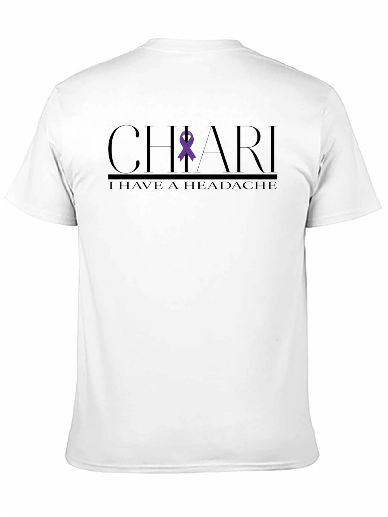 Chiari Awareness T-Shirt - I Have A Headache Tee