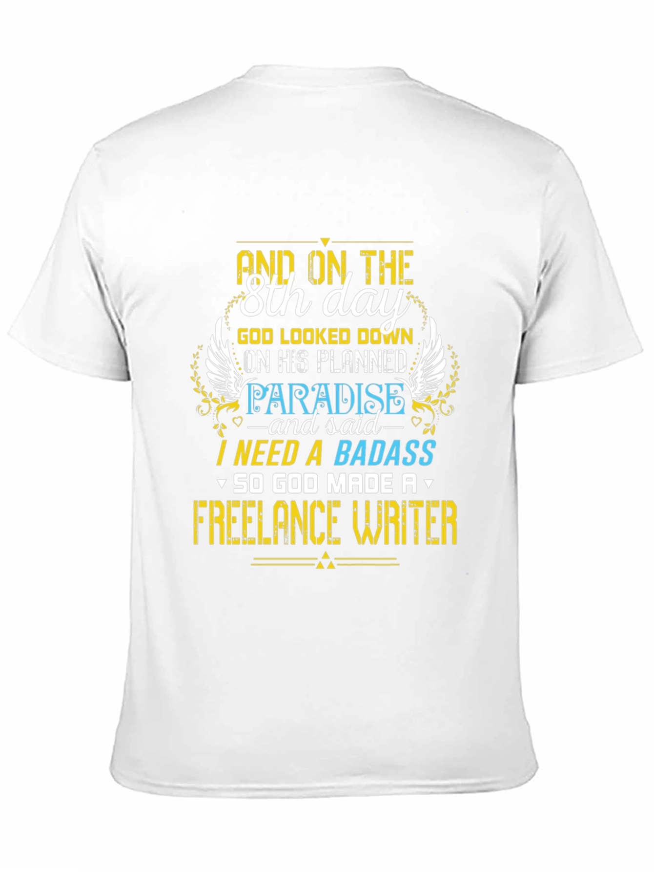 Freelance Writer T-Shirt - 8th Day Design