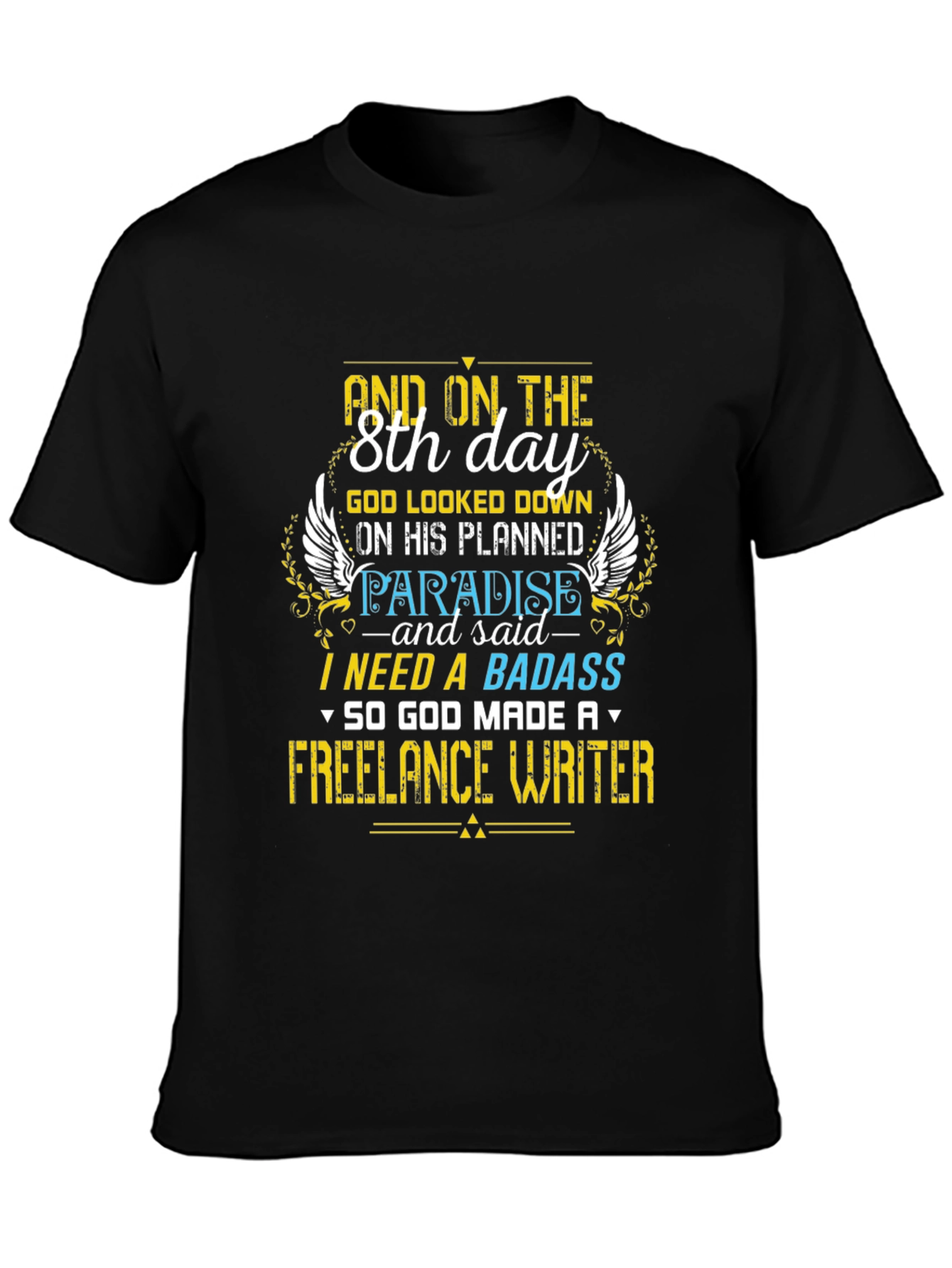 Freelance Writer T-Shirt - 8th Day Design