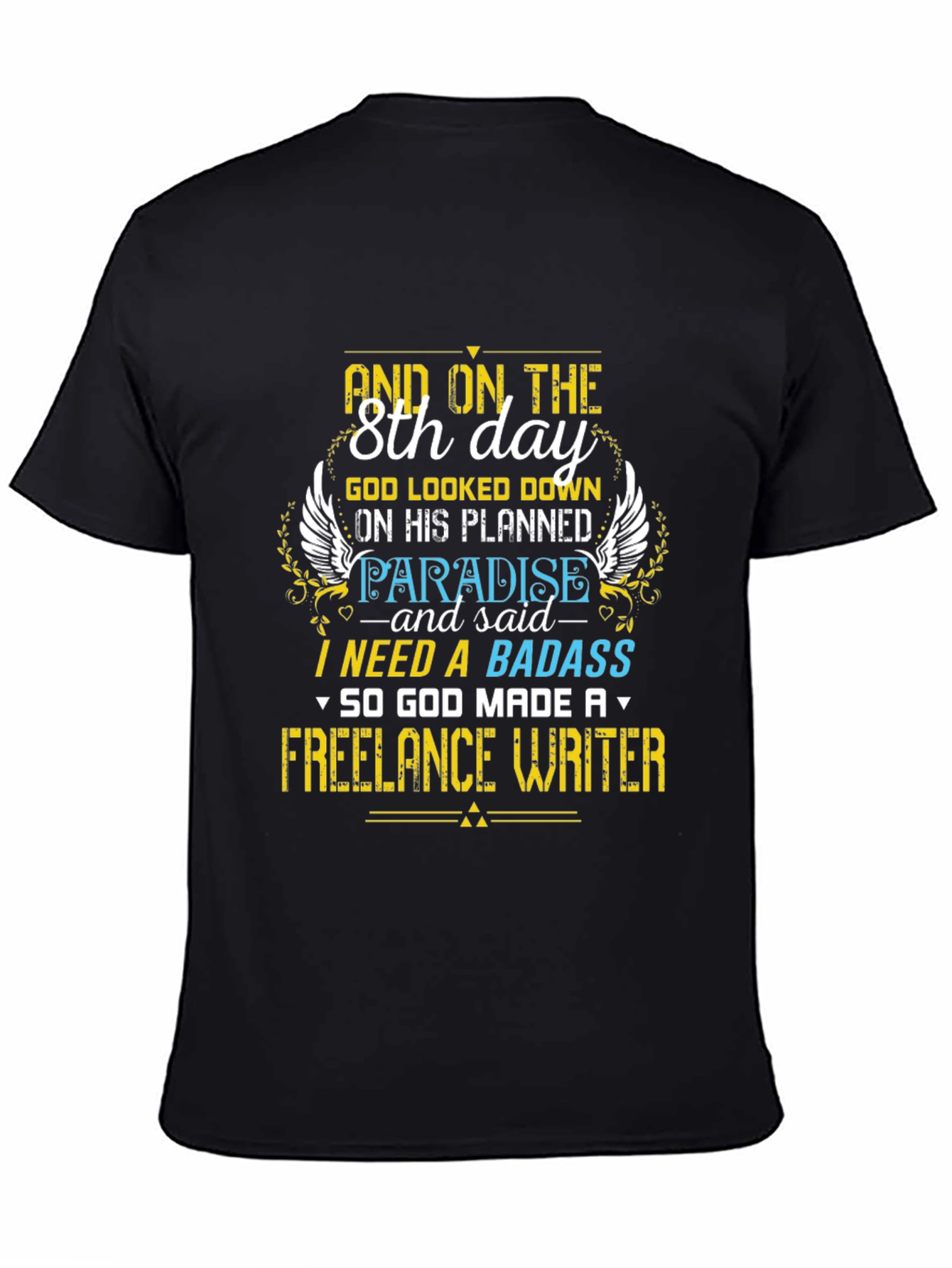 Freelance Writer T-Shirt - 8th Day Design