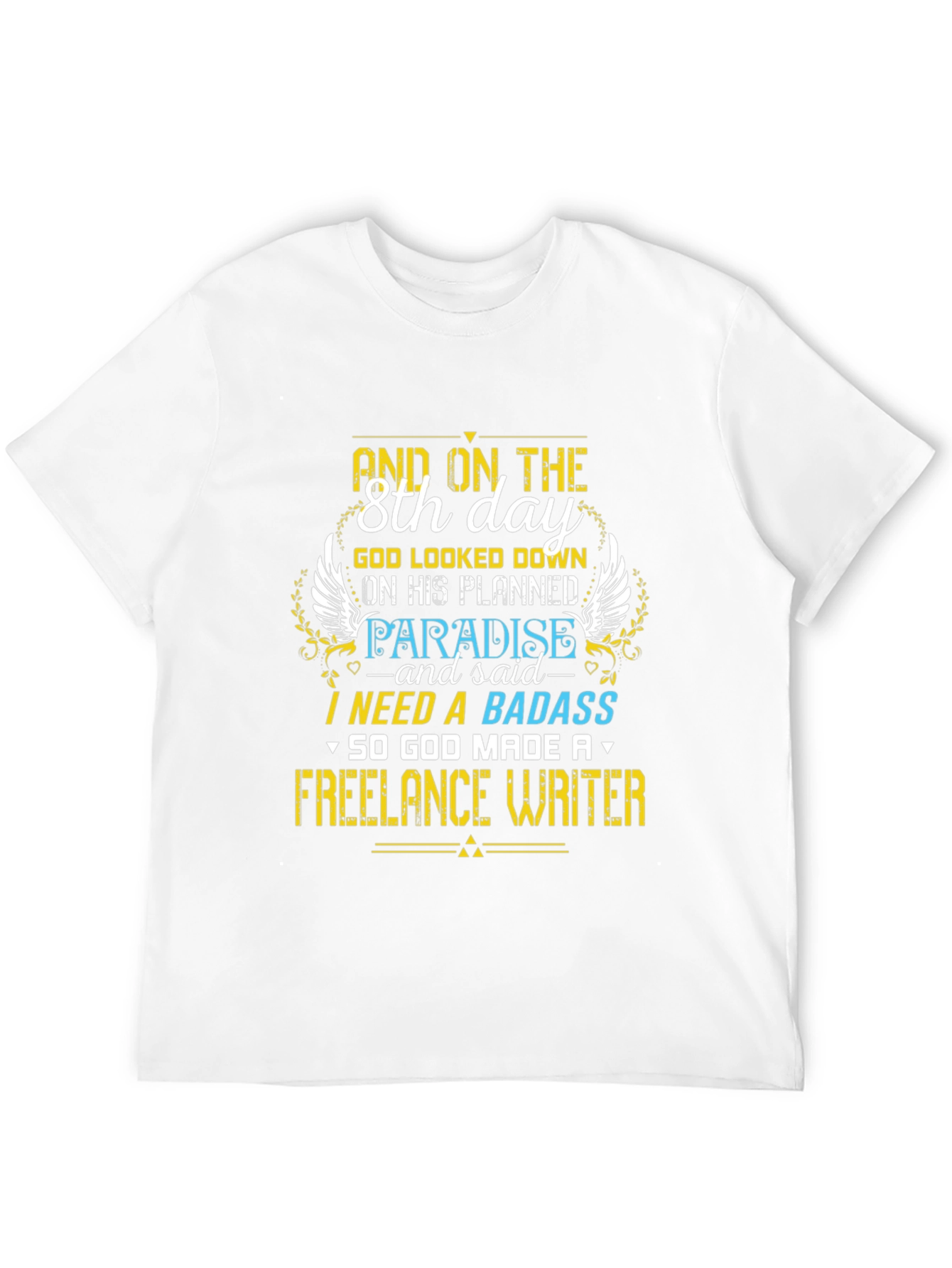 Freelance Writer T-Shirt - 8th Day Design