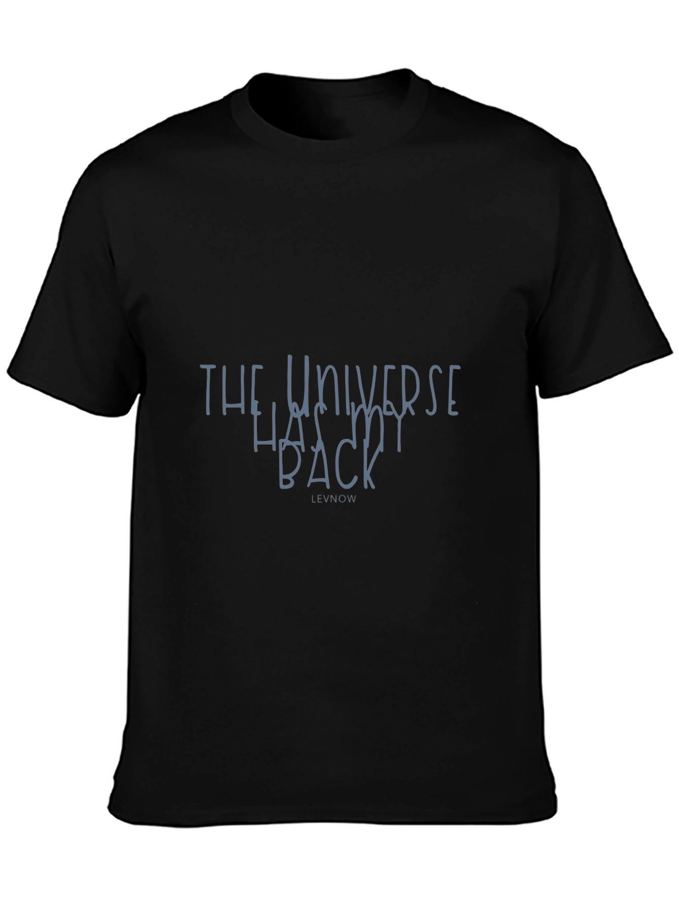 The Universe Has My Back - Black T-Shirt