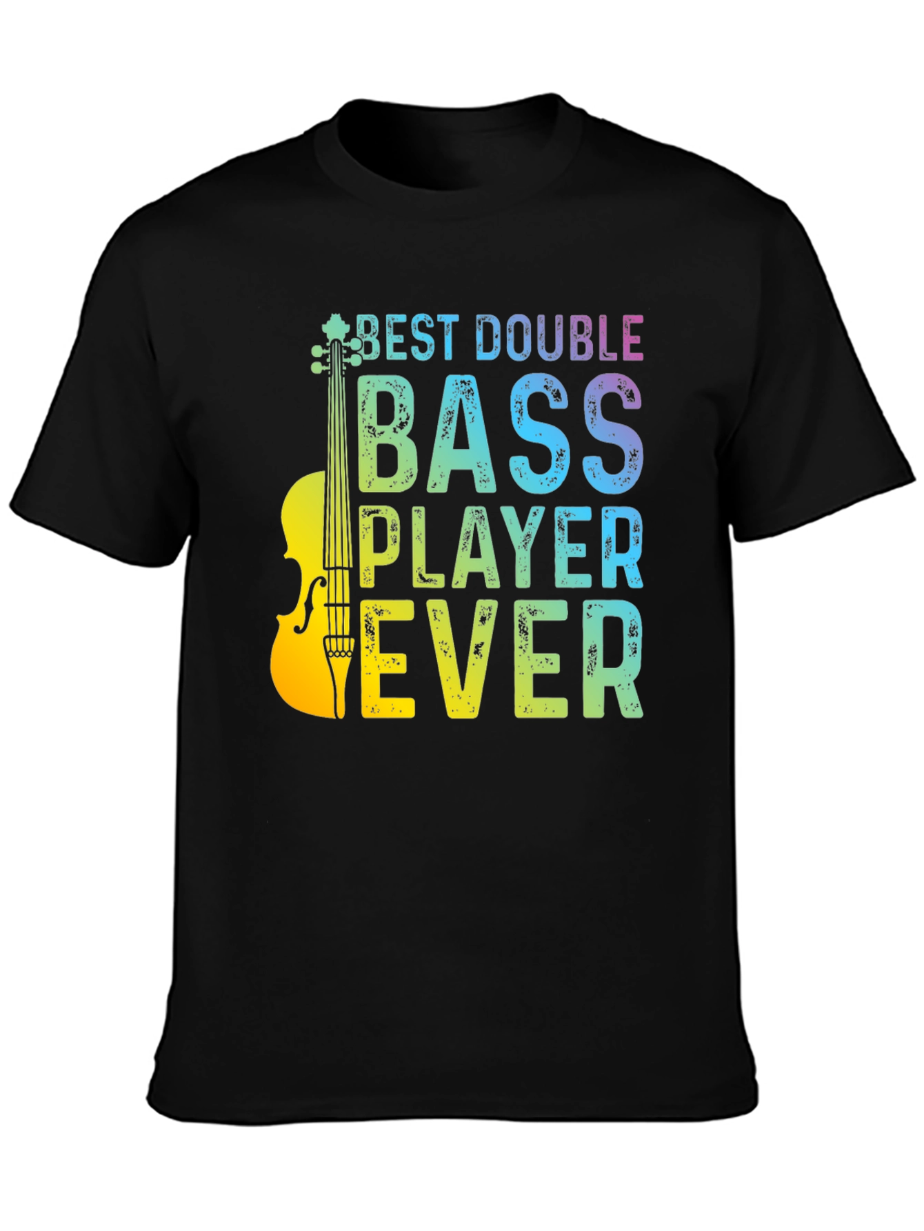 Best Double Bass Player Ever Graphic T-Shirt