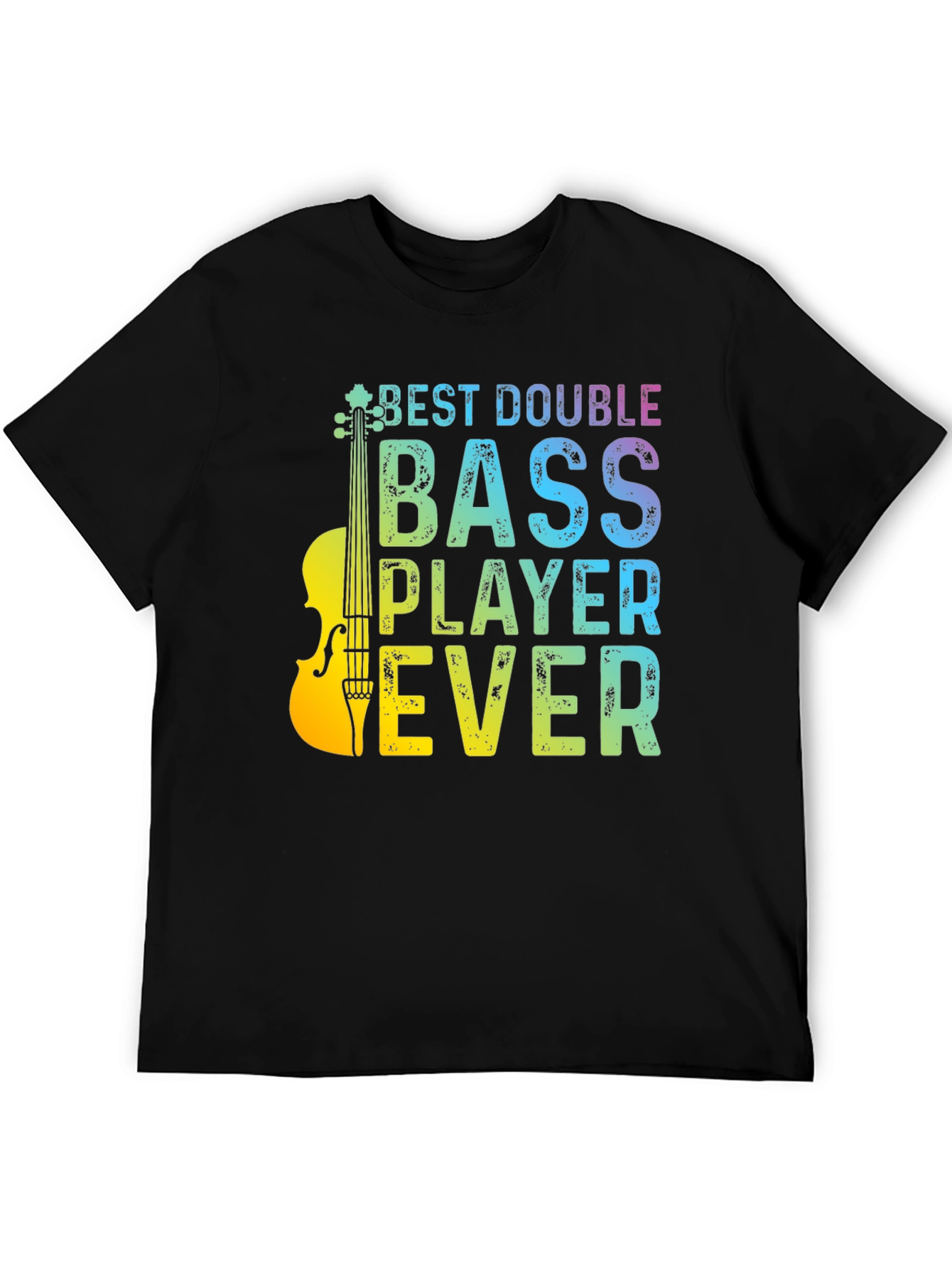 Best Double Bass Player Ever Graphic T-Shirt
