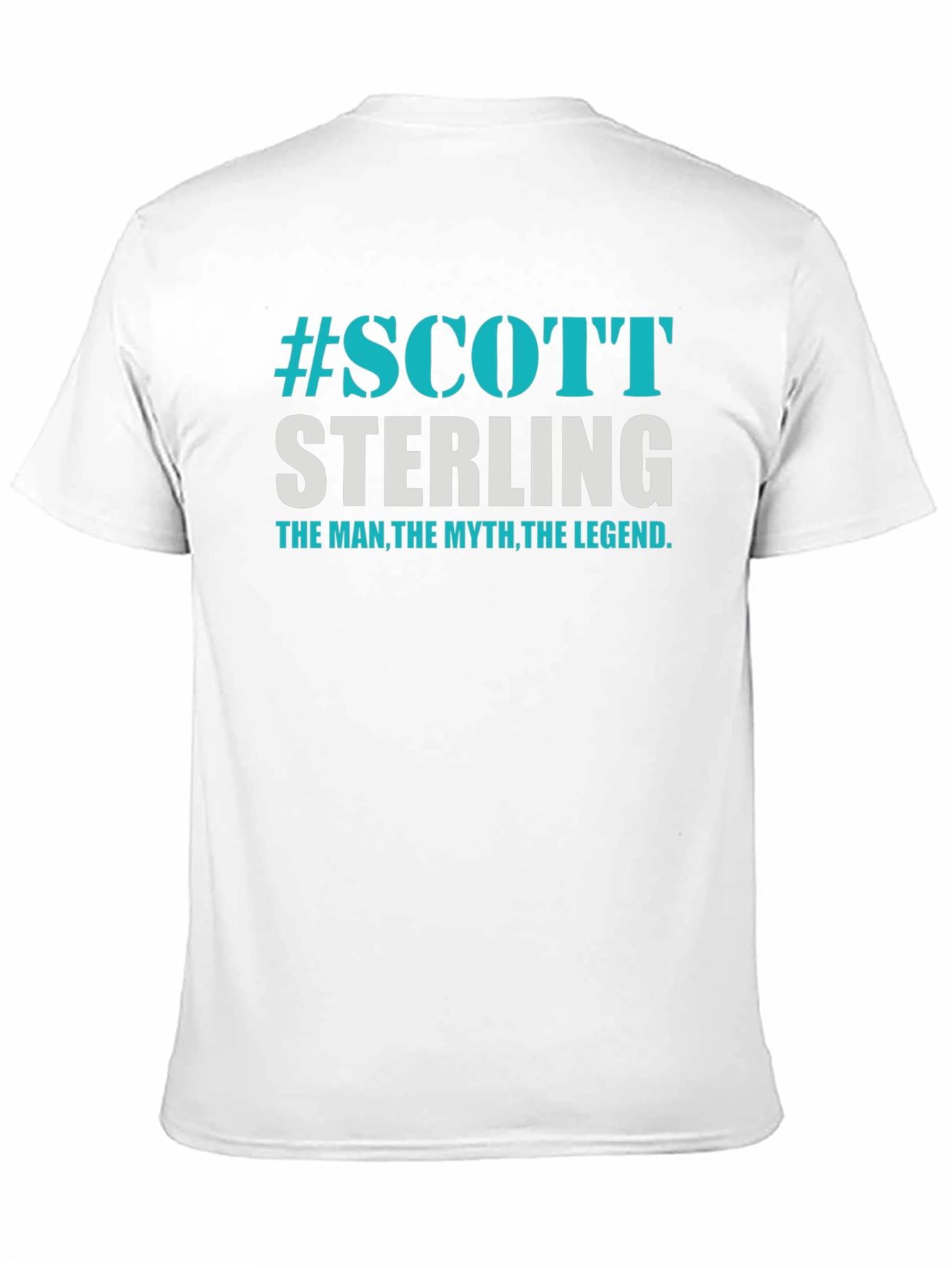 Scott Sterling T-Shirt: The Man The Myth The Legend