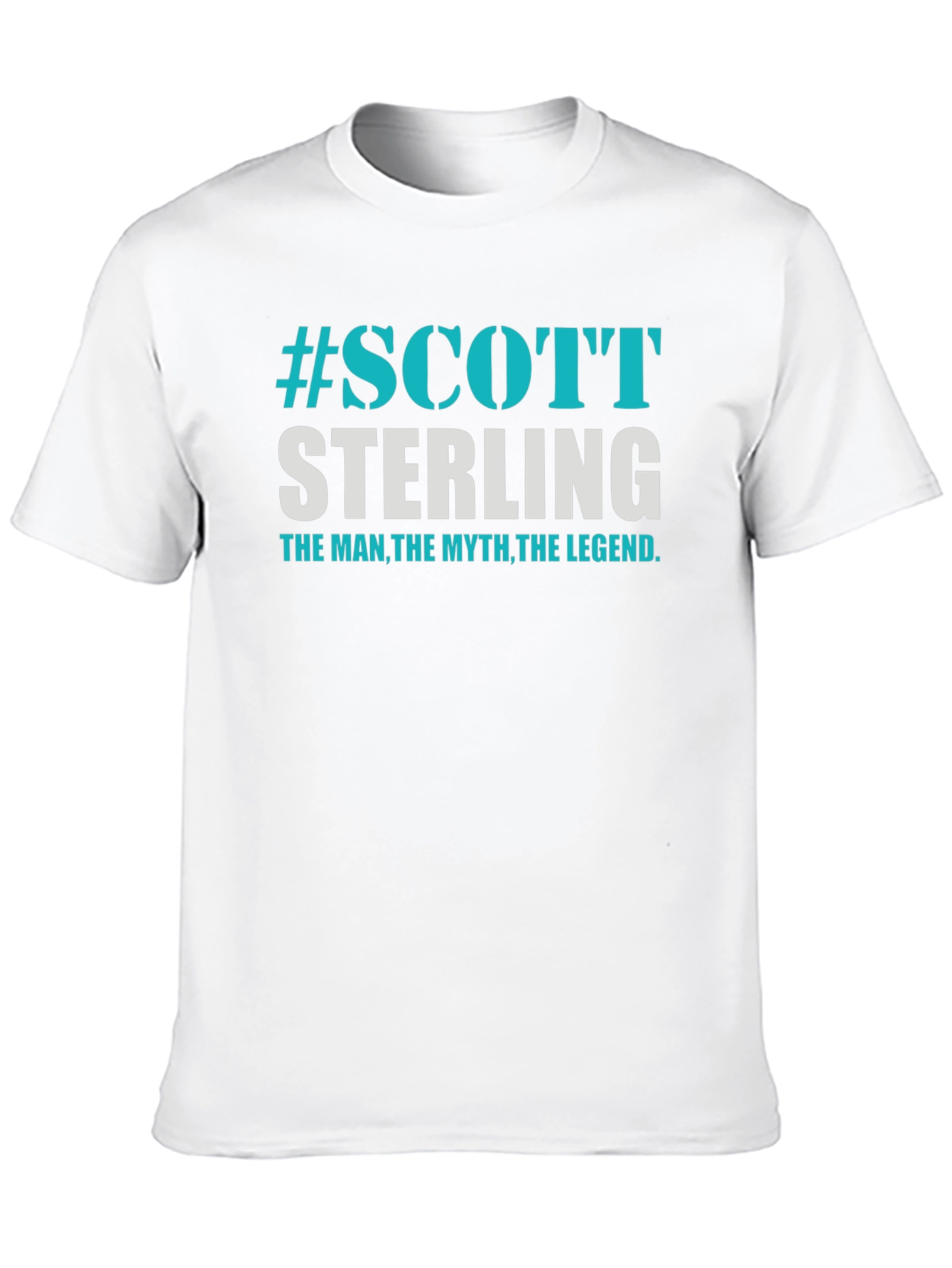 Scott Sterling T-Shirt: The Man The Myth The Legend