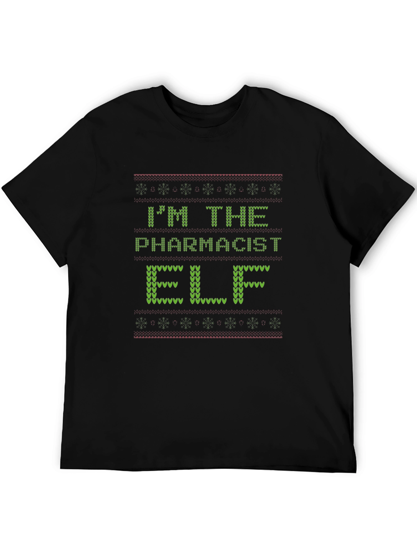 Im The Pharmacist Elf Christmas Ugly Sweater T-Shirt