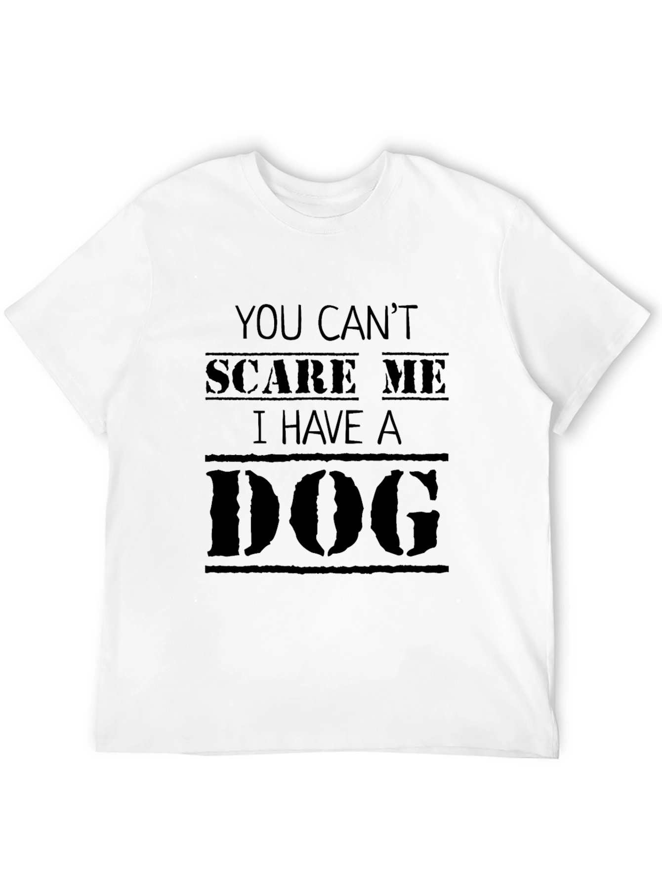 Dog Lover Graphic Tee - You Cant Scare Me
