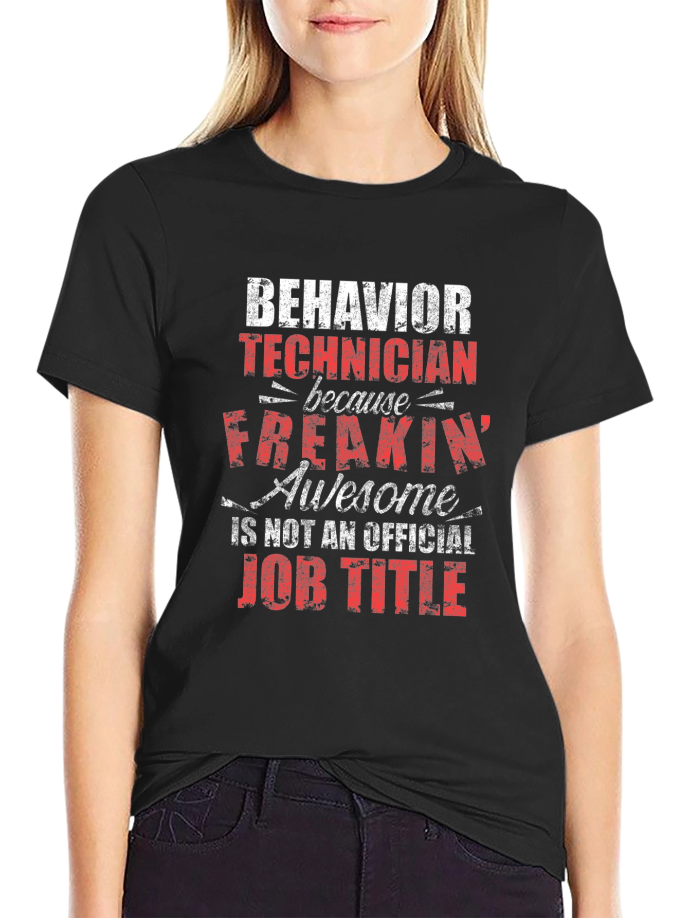 Behavior Technician T-Shirt - Awesome Job Title Tee