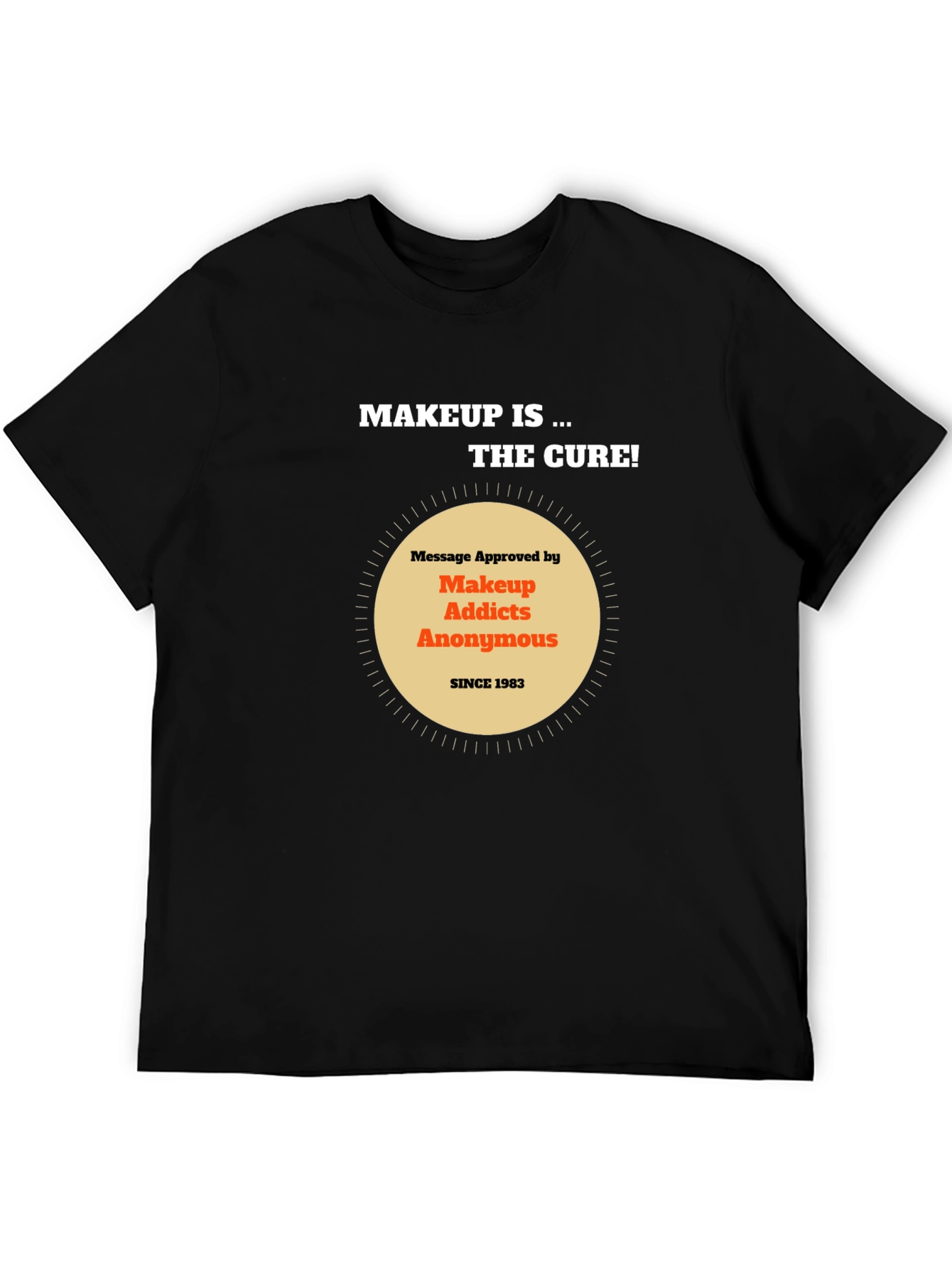 Makeup Addicts Anonymous Tee - Makeup is the cure!