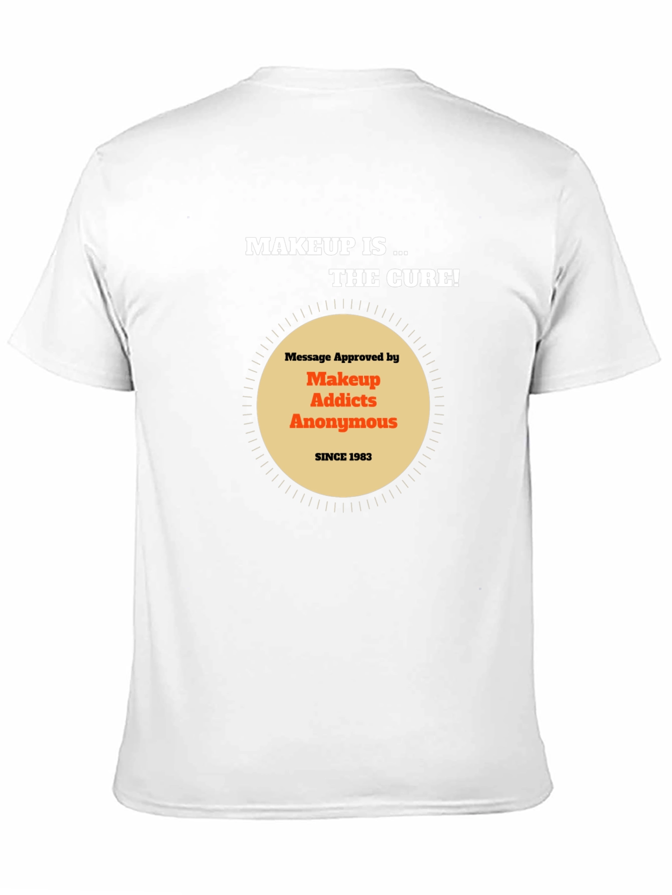 Makeup Addicts Anonymous Tee - Makeup is the cure!