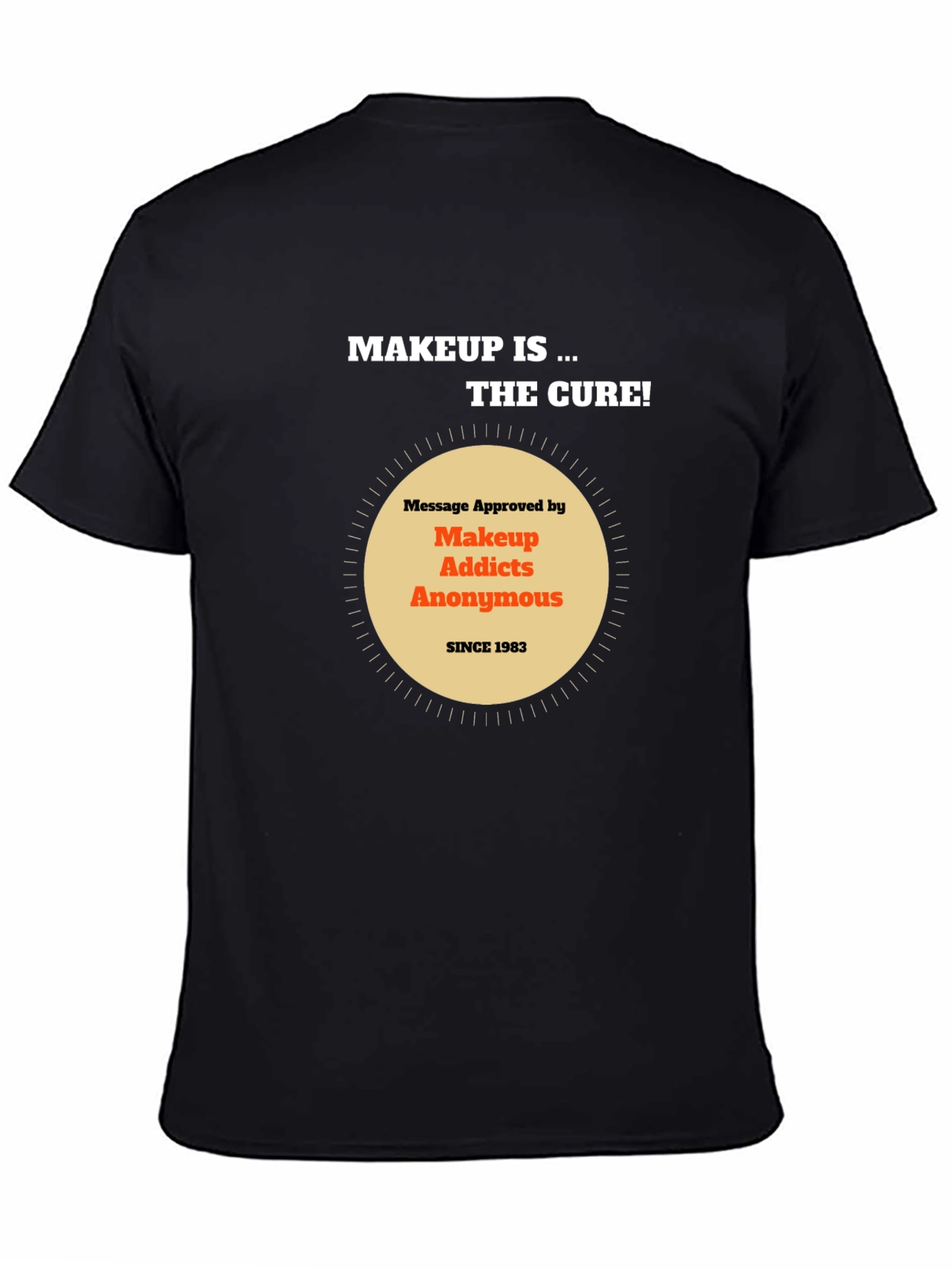 Makeup Addicts Anonymous Tee - Makeup is the cure!