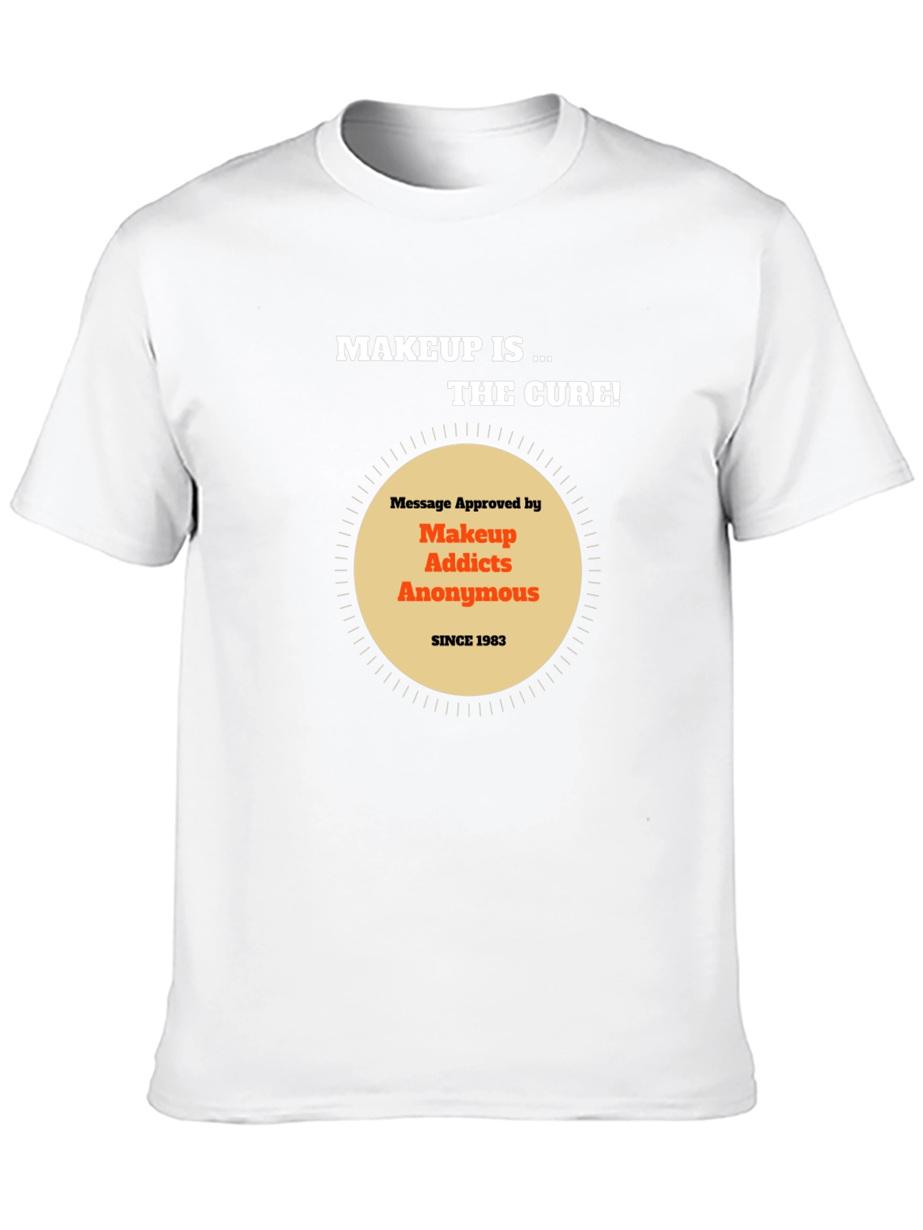 Makeup Addicts Anonymous Tee - Makeup is the cure!