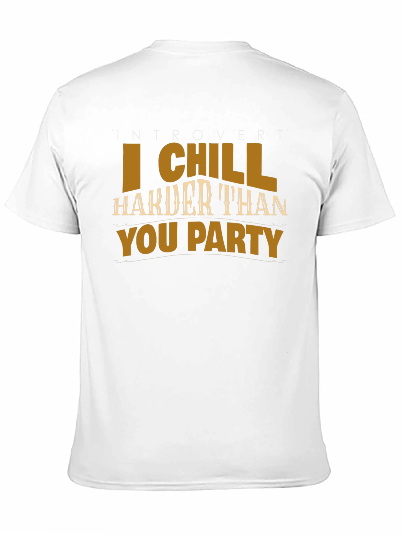 I Chill Harder Than You Party Black T-Shirt