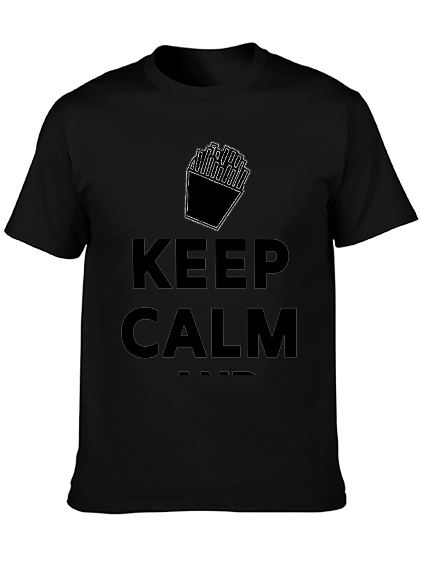 Keep Calm And Eat Fries T-Shirt - Black