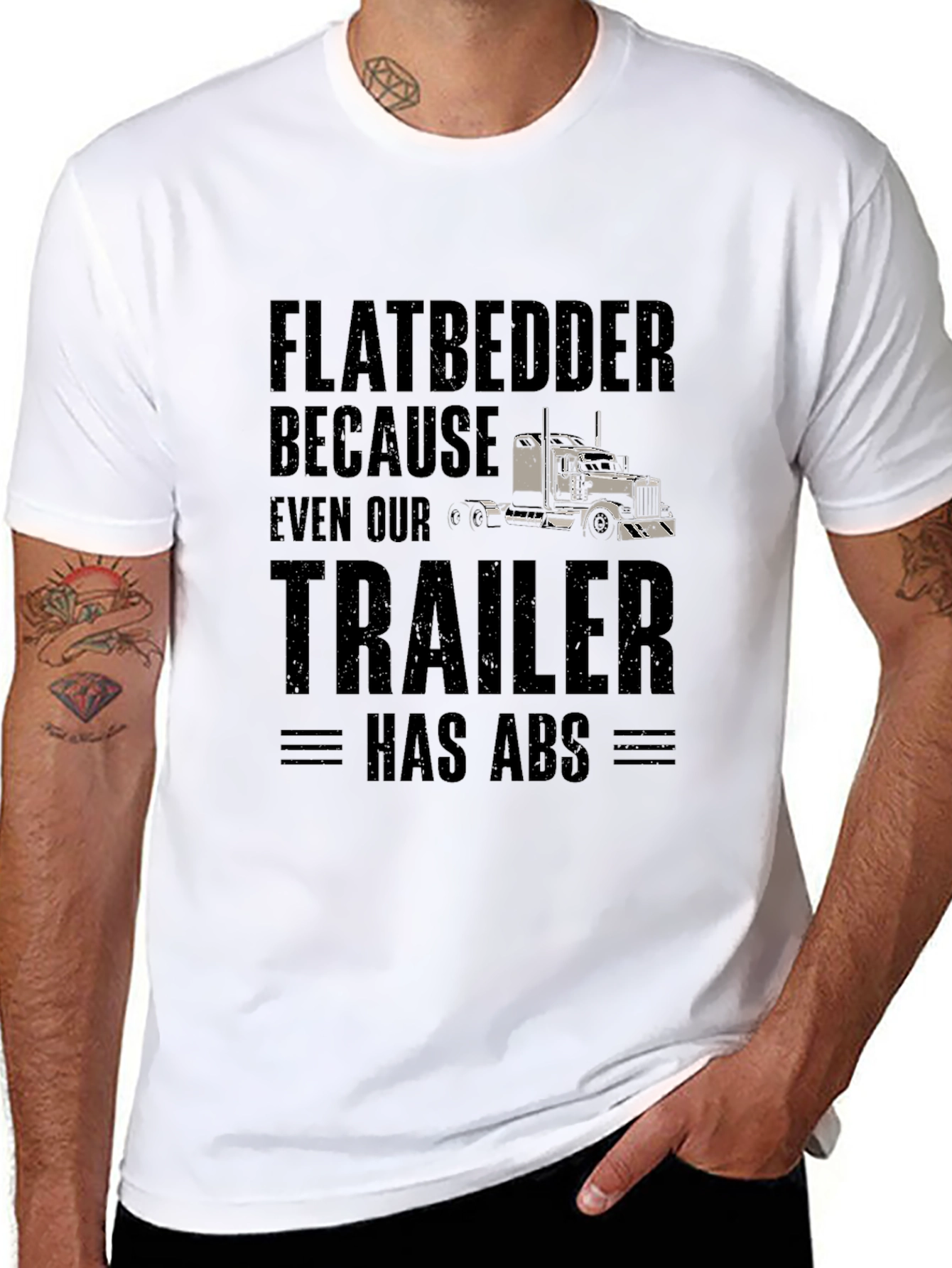 Flatbedder Trucker T-Shirt - Trailer Has ABS Funny Tee