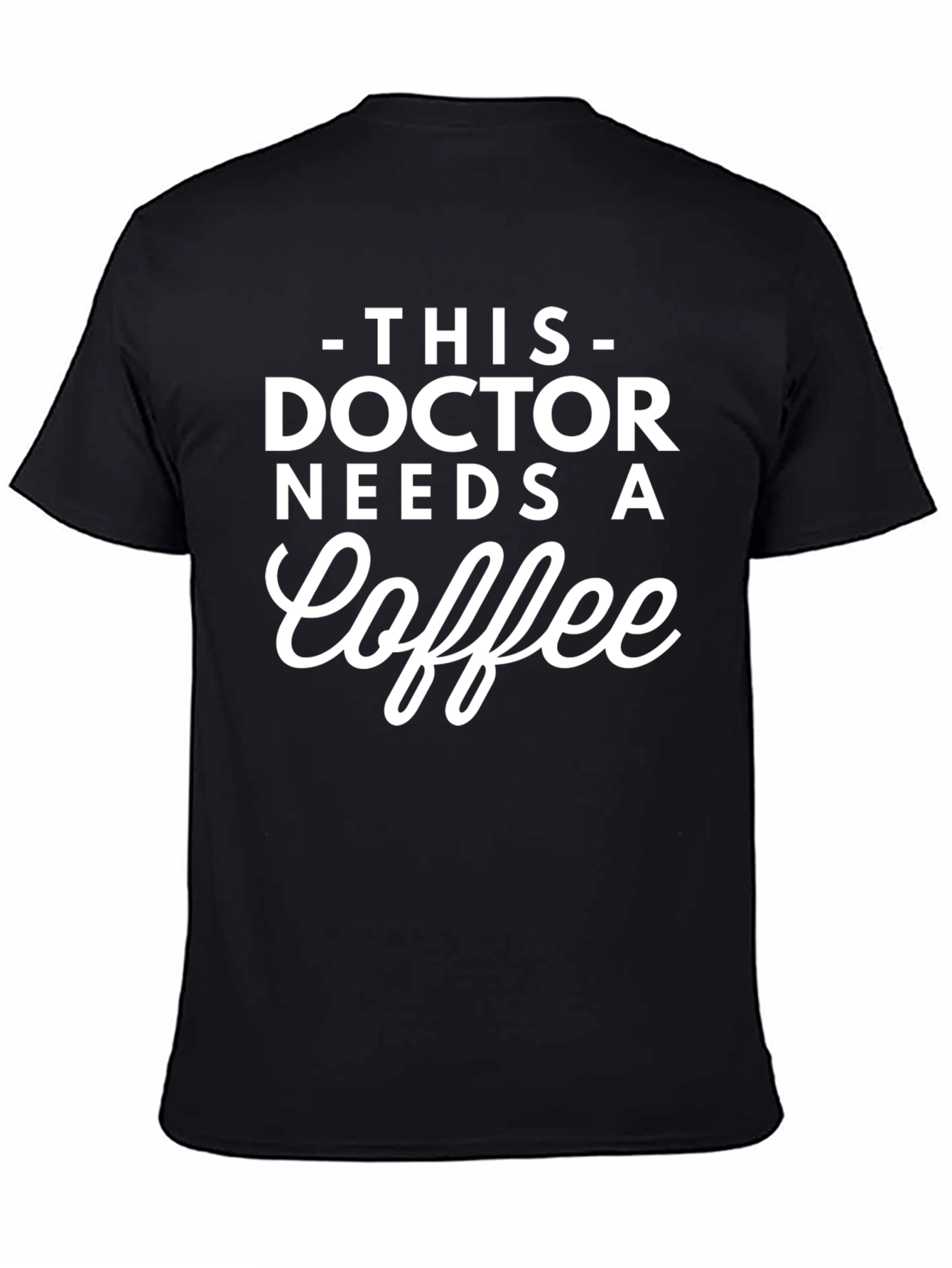 Doctor Needs Coffee T-Shirt