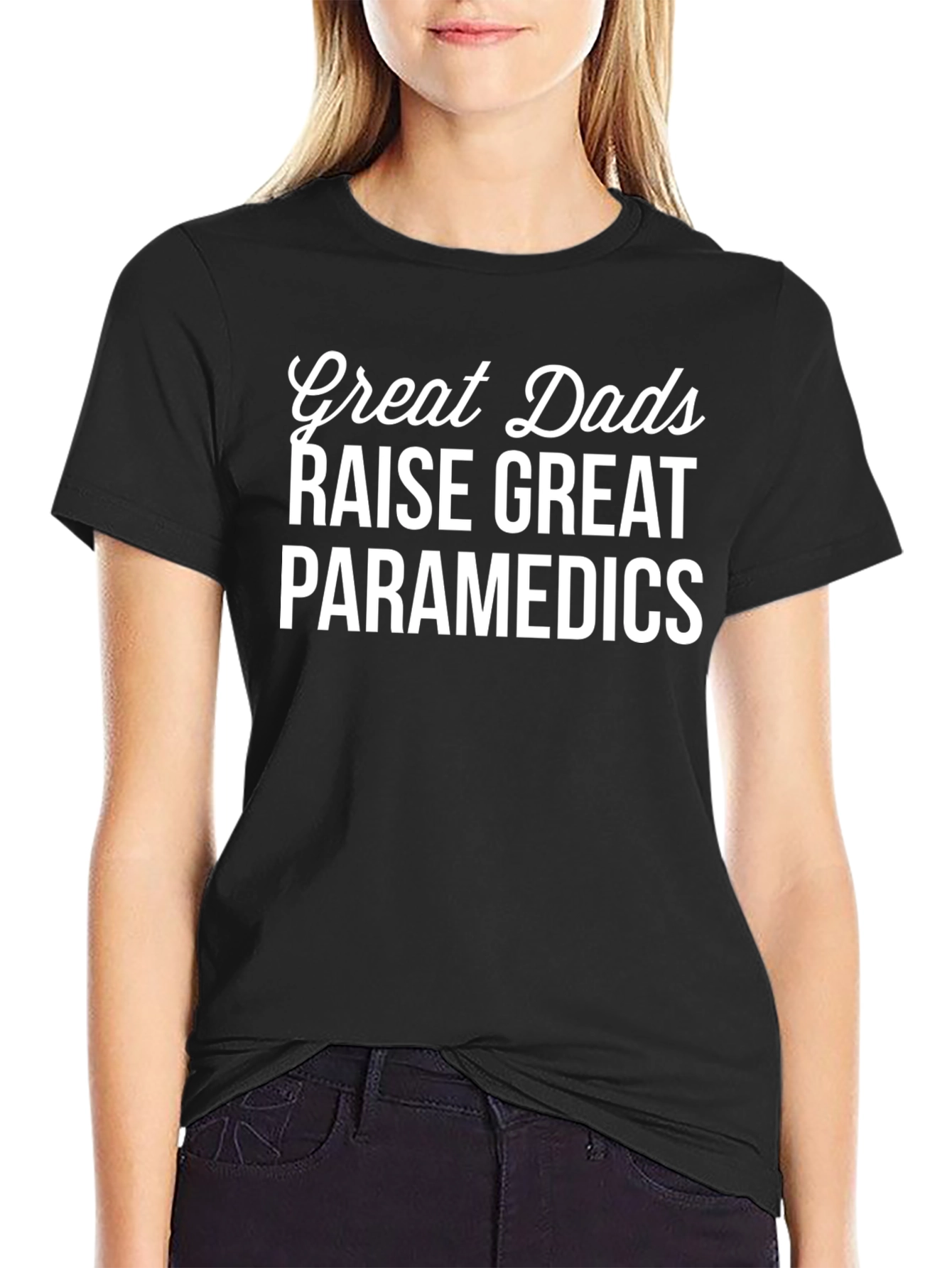 Great Dads Raise Great Paramedics T-Shirt
