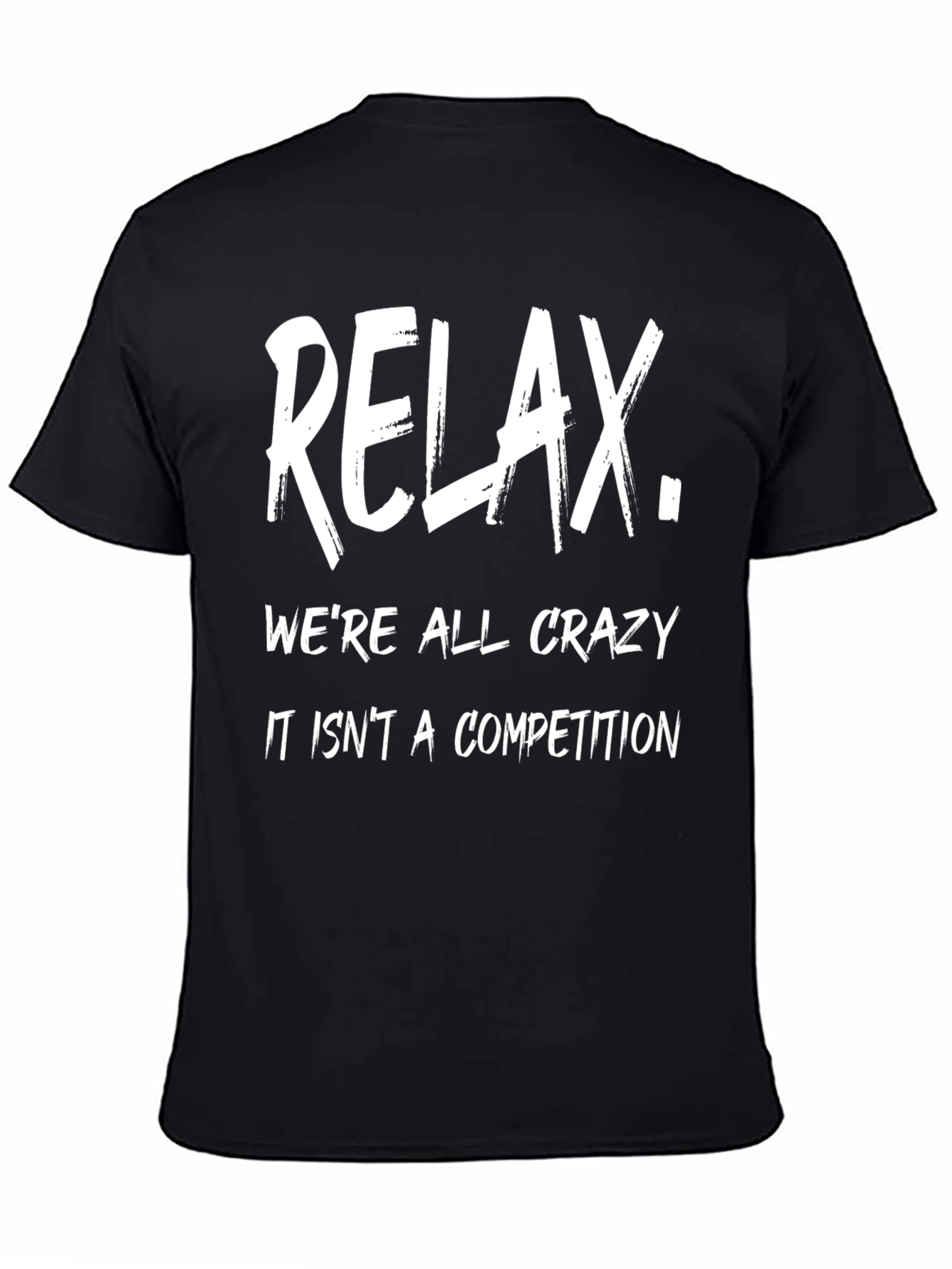 Relax Crazy Competition Graphic Tee