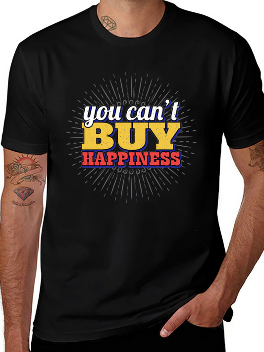 You Cant Buy Happiness Graphic Tee