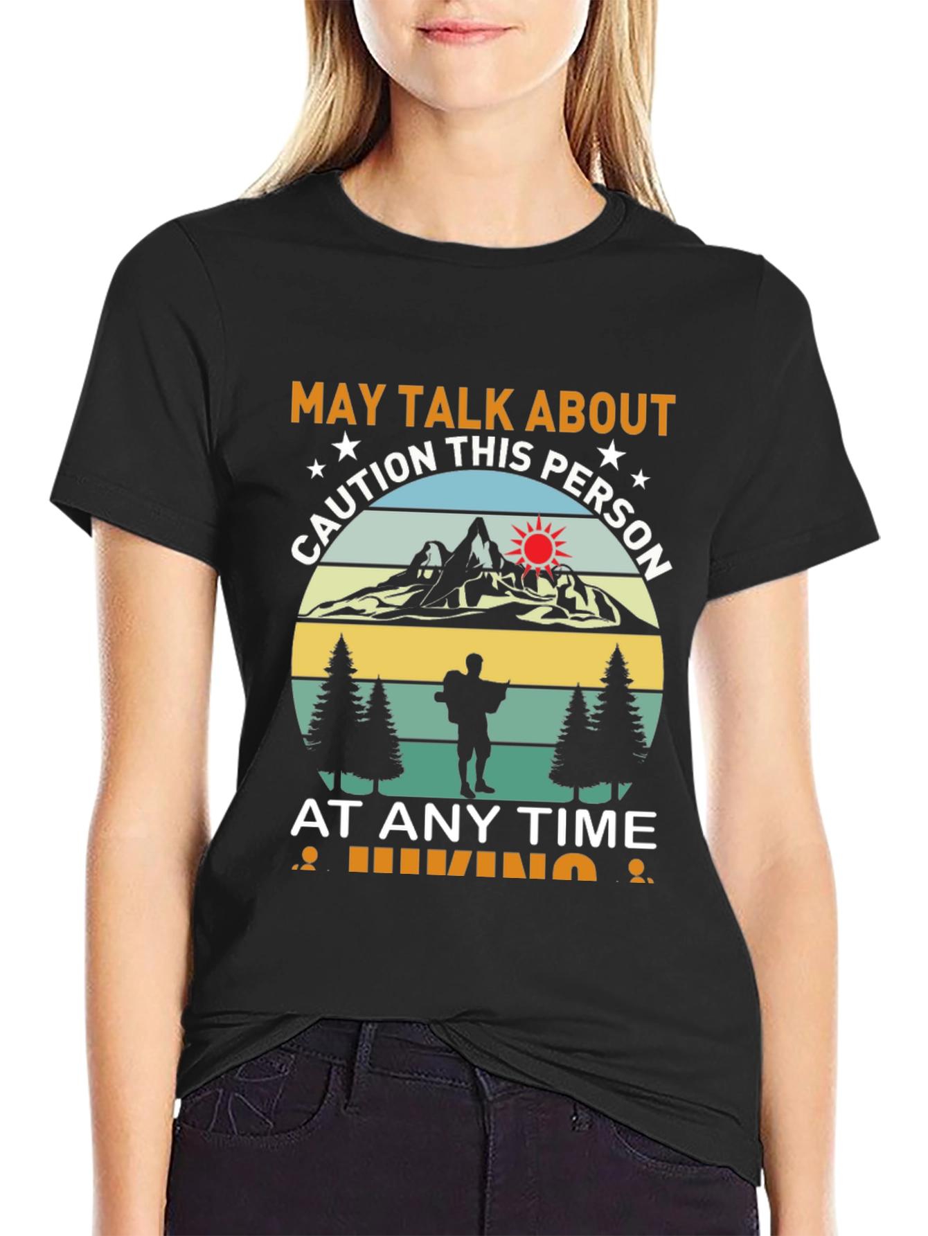 Caution Hiking T-Shirt: May Talk About This Person