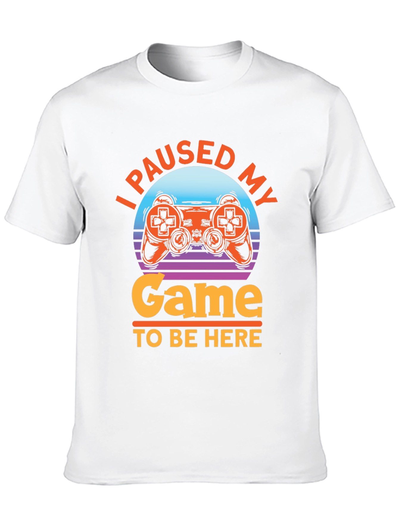 I Paused My Game T-Shirt - Gamer Apparel