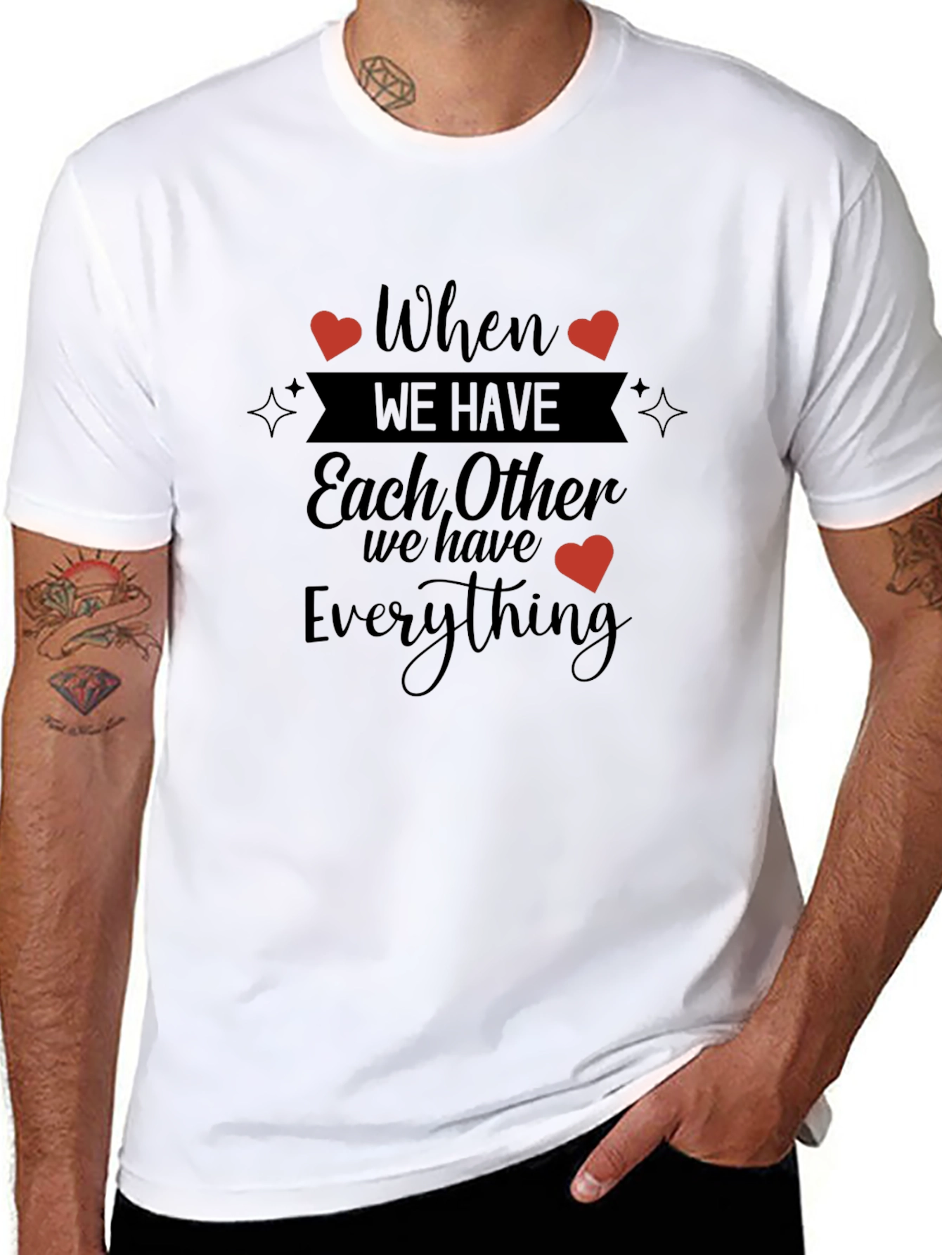 When We Have Each Other T-Shirt
