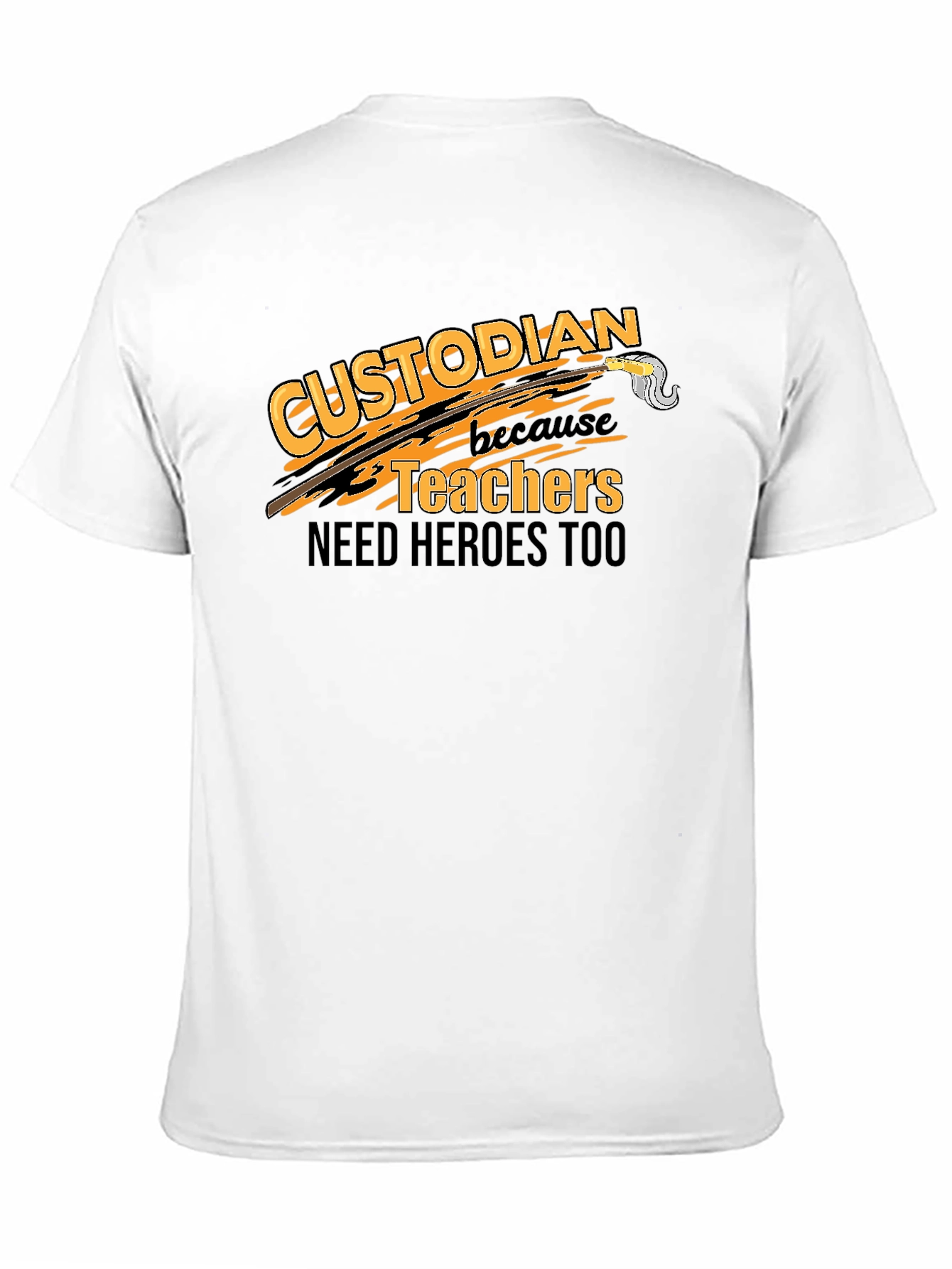 Custodian Hero T-Shirt - Teacher Appreciation Tee