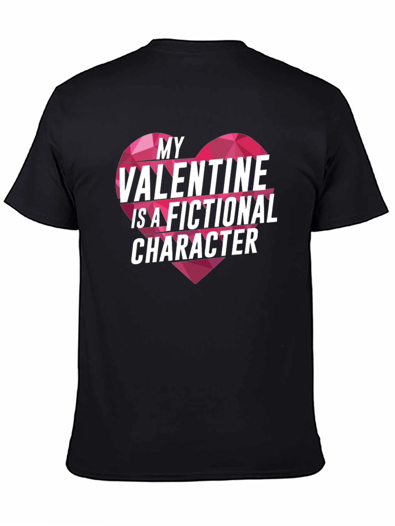 Fictional Valentine T-Shirt - Novelty Romance Tee