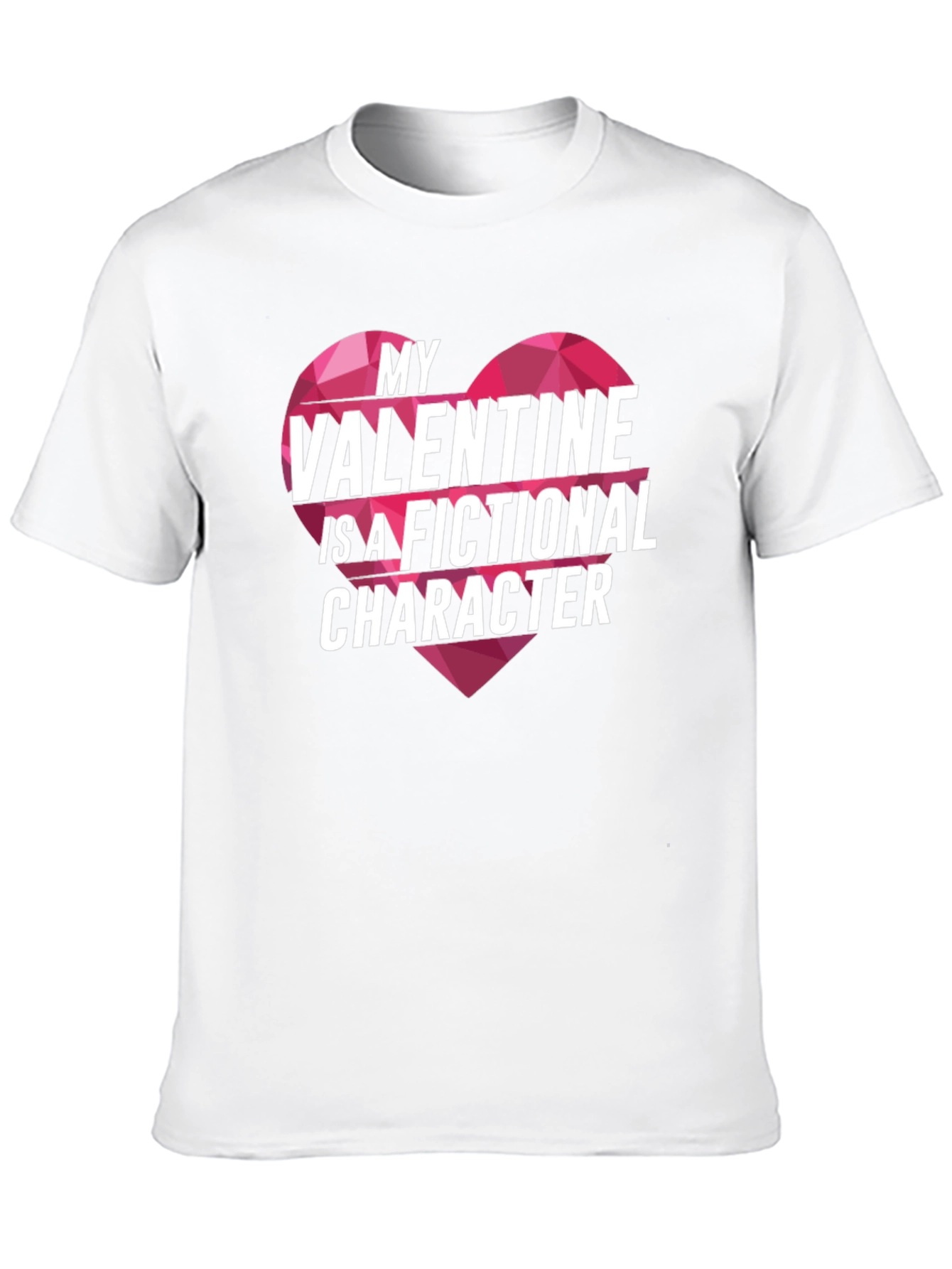 Fictional Valentine T-Shirt - Novelty Romance Tee