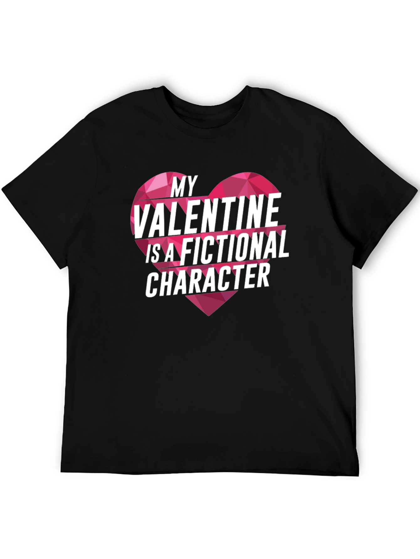 Fictional Valentine T-Shirt - Novelty Romance Tee