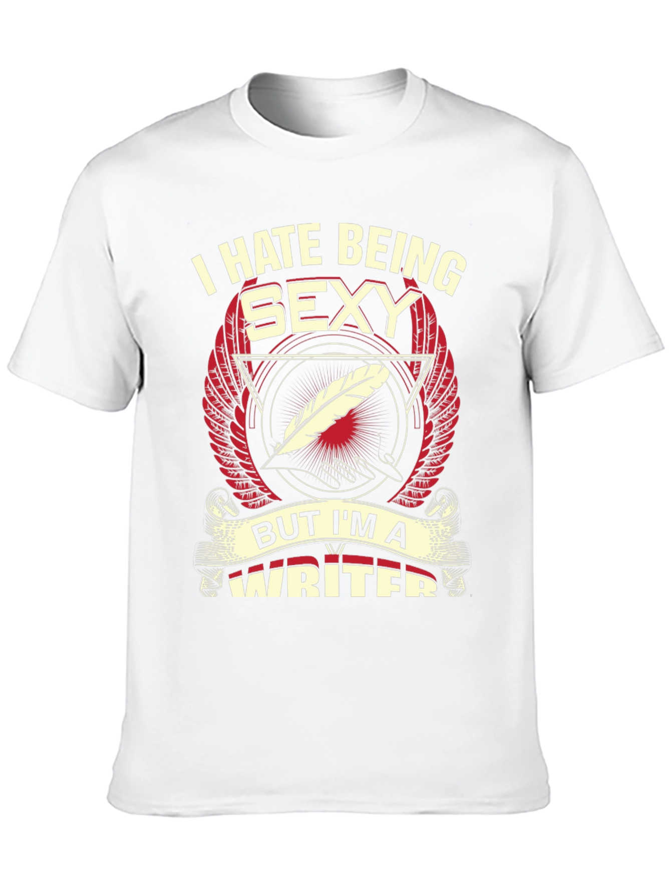 I Hate Being Sexy Writer T-Shirt