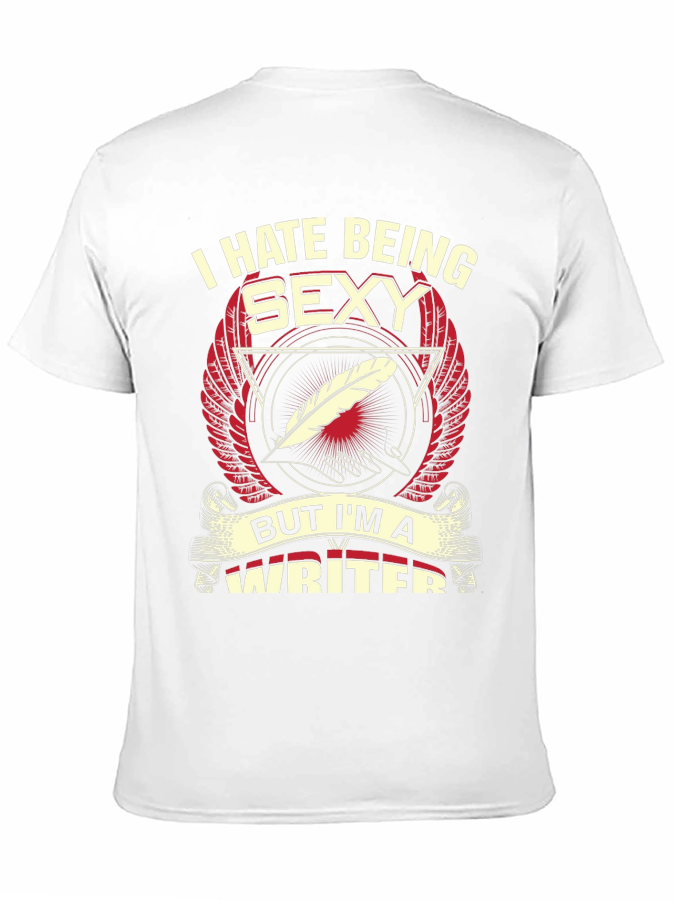 I Hate Being Sexy Writer T-Shirt