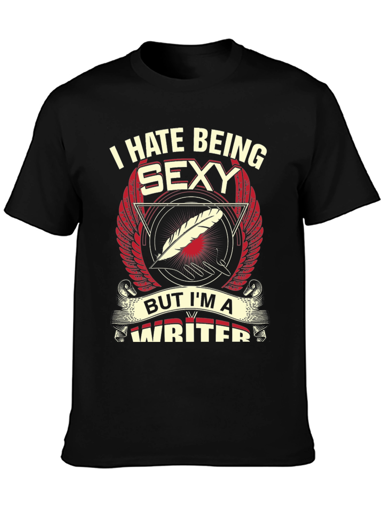 I Hate Being Sexy Writer T-Shirt