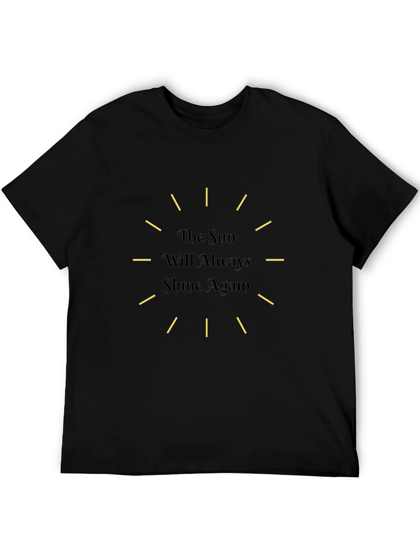 The Sun Will Shine Again Black Tee