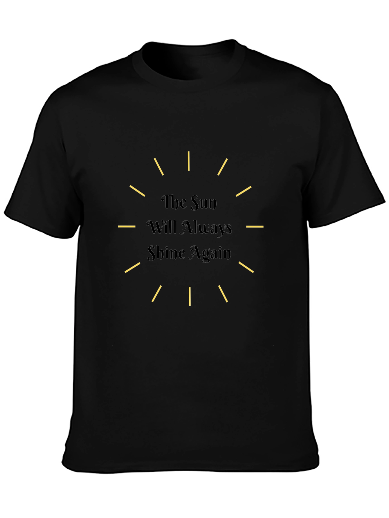 The Sun Will Shine Again Black Tee