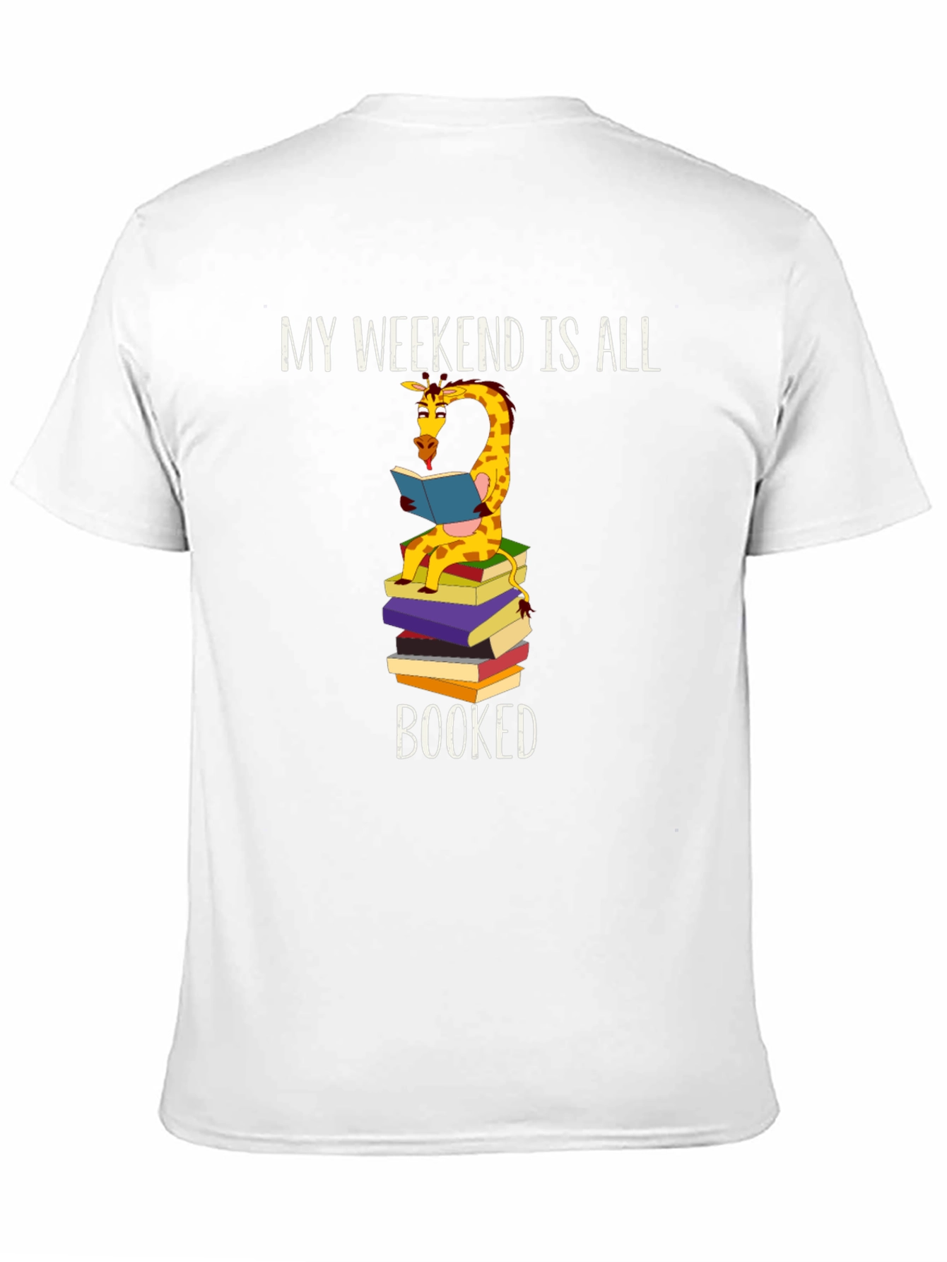 Book Lover Giraffe T-Shirt: My Weekend is All Booked!