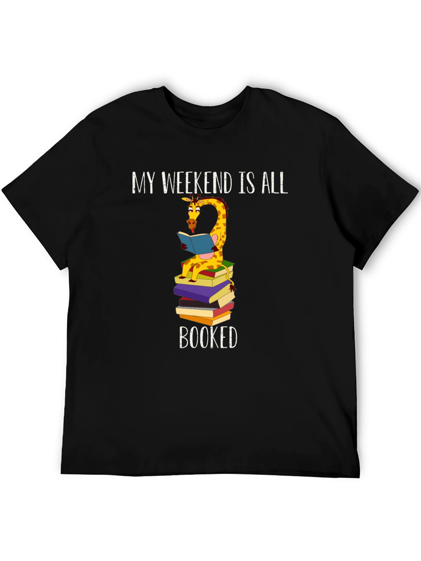 Book Lover Giraffe T-Shirt: My Weekend is All Booked!