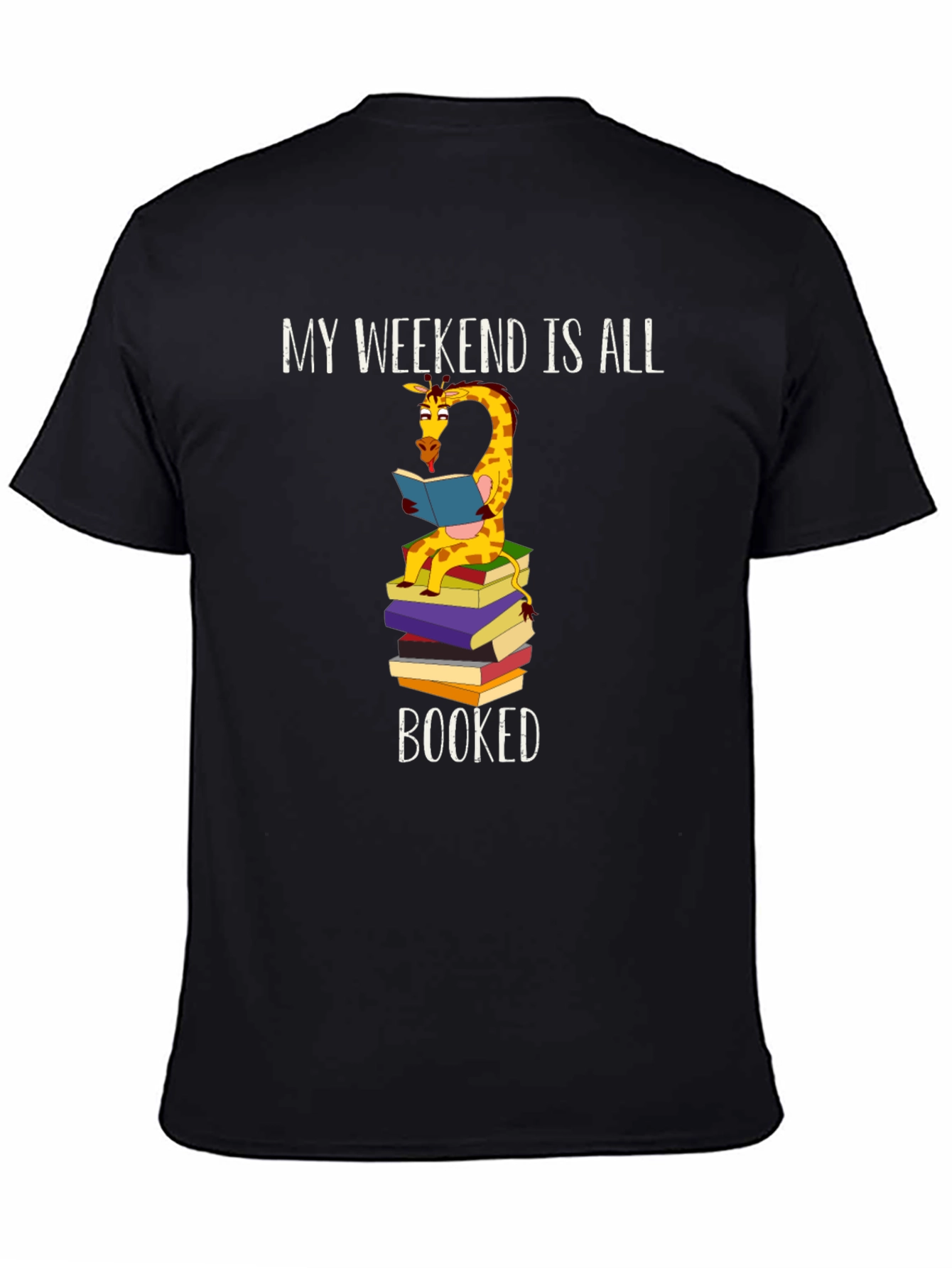Book Lover Giraffe T-Shirt: My Weekend is All Booked!