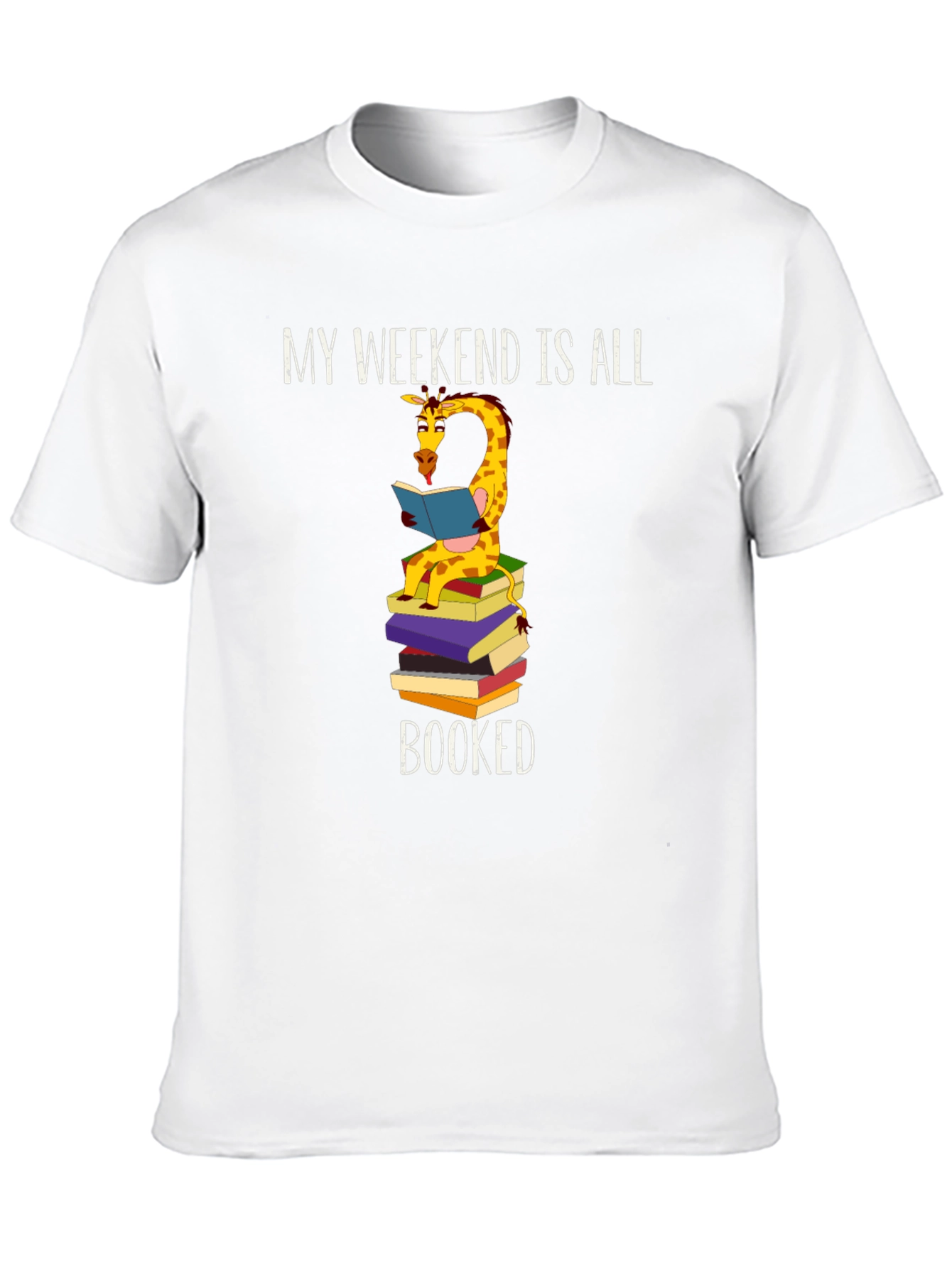 Book Lover Giraffe T-Shirt: My Weekend is All Booked!