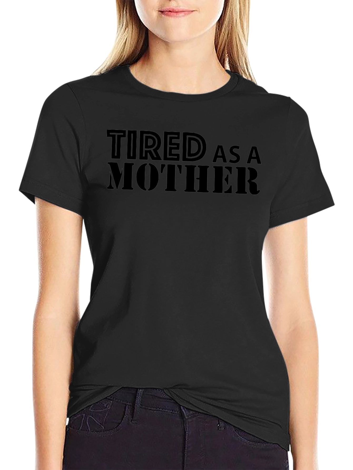 Tired As A Mother Black Graphic Tee Shirt
