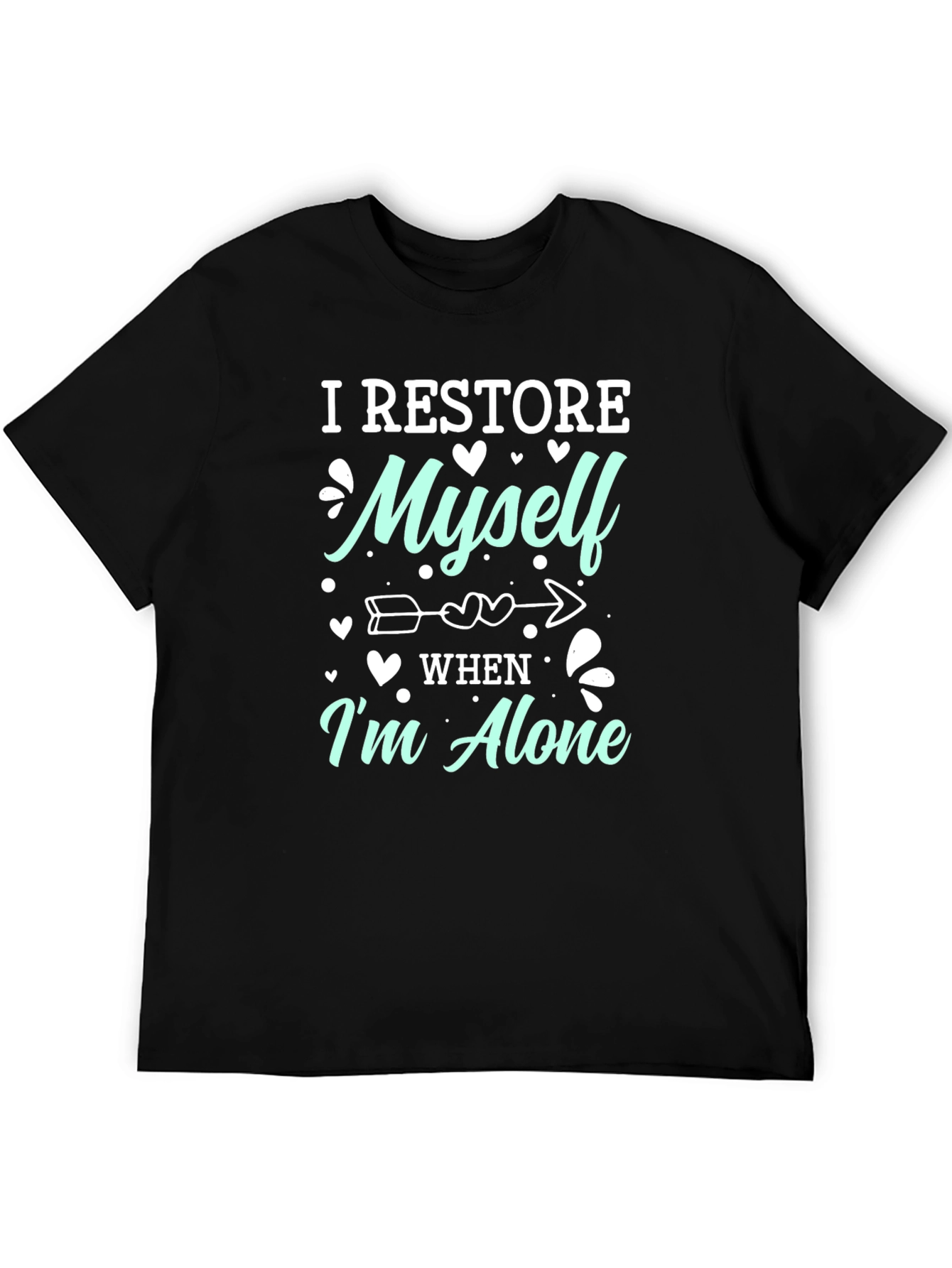 I Restore Myself When Im Alone Graphic Tee