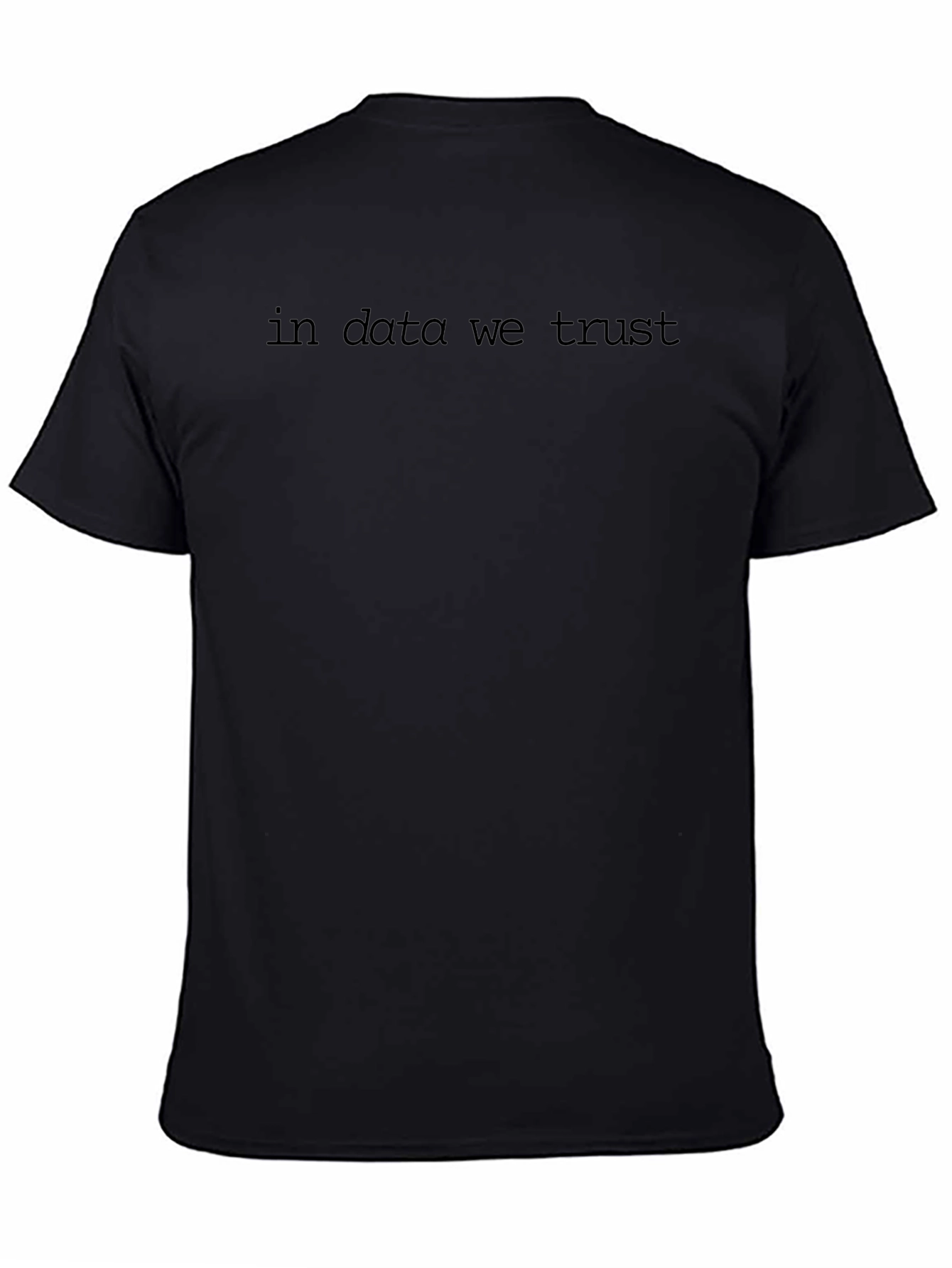 In Data We Trust T-Shirt - Black Cotton Tee