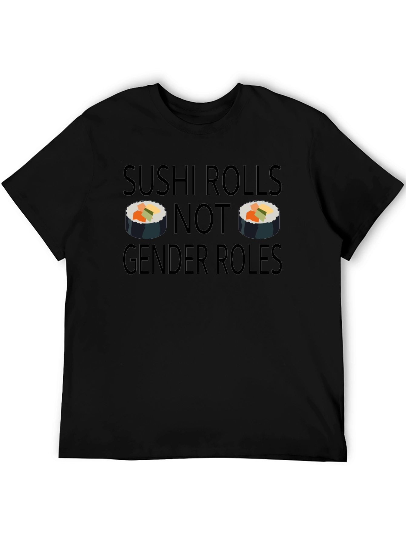 Sushi Rolls Not Gender Roles - Graphic Tee
