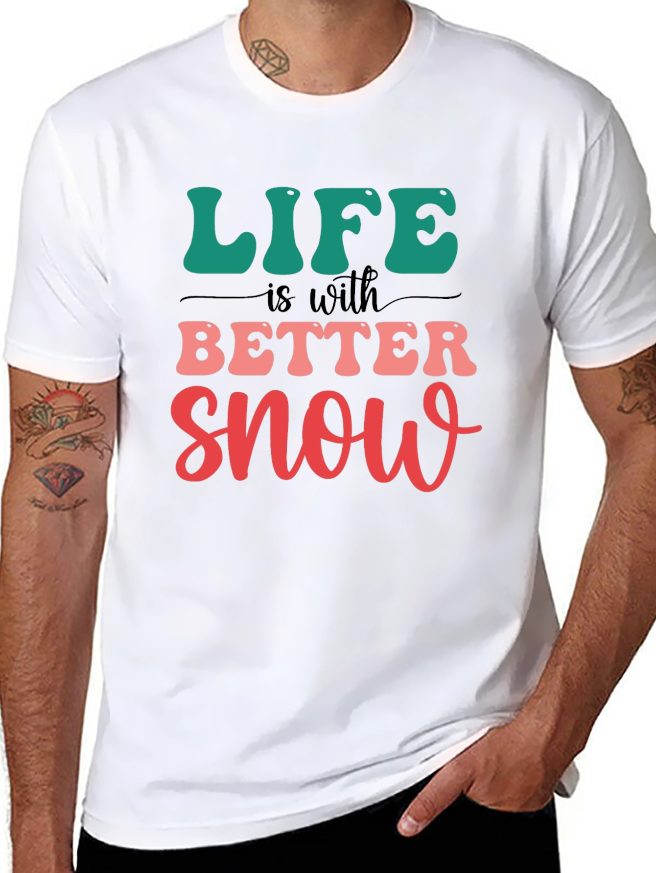 Life is Better With Snow T-Shirt