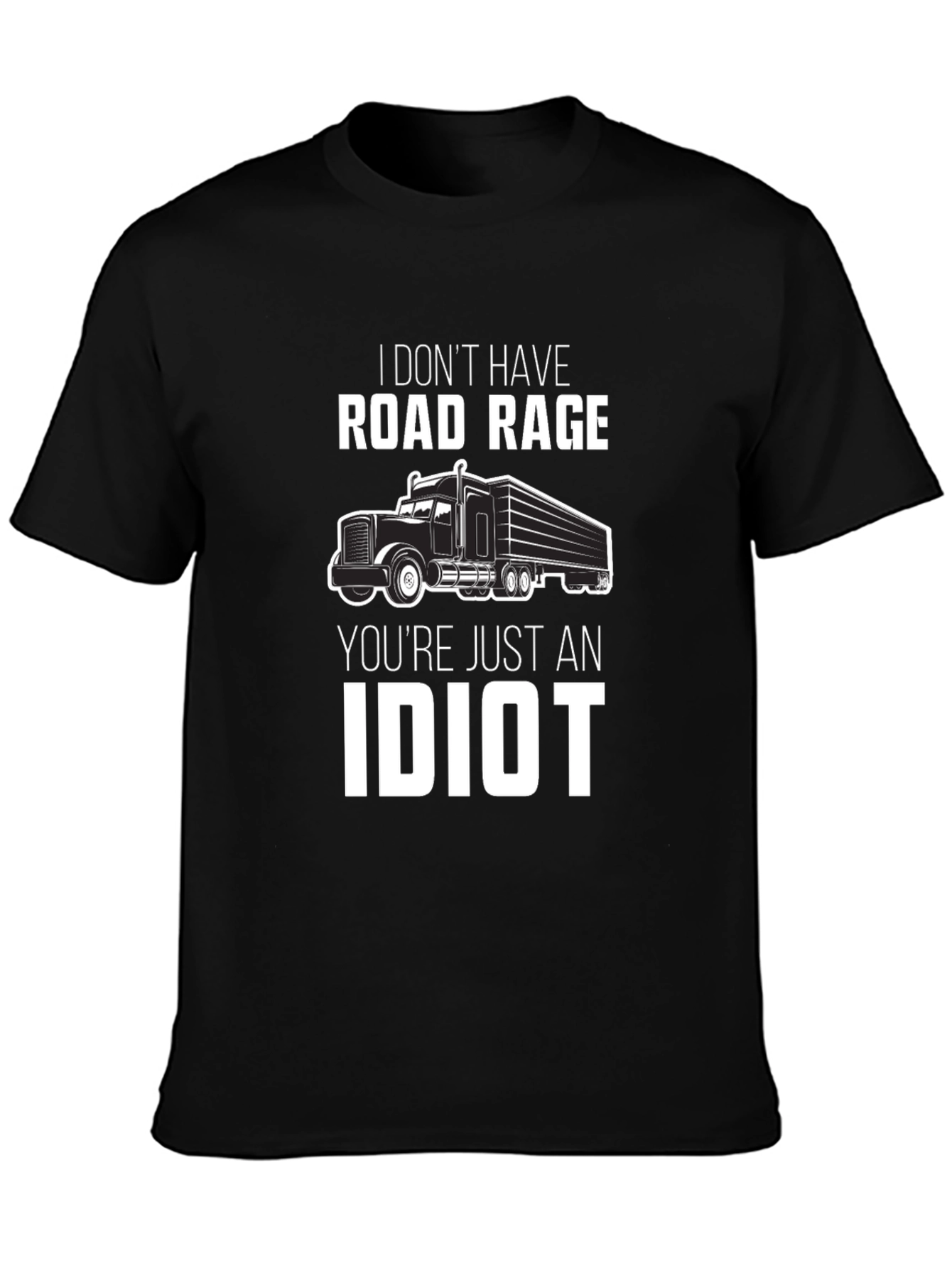 Road Rage Trucker T-Shirt - Funny Truck Driver Gift