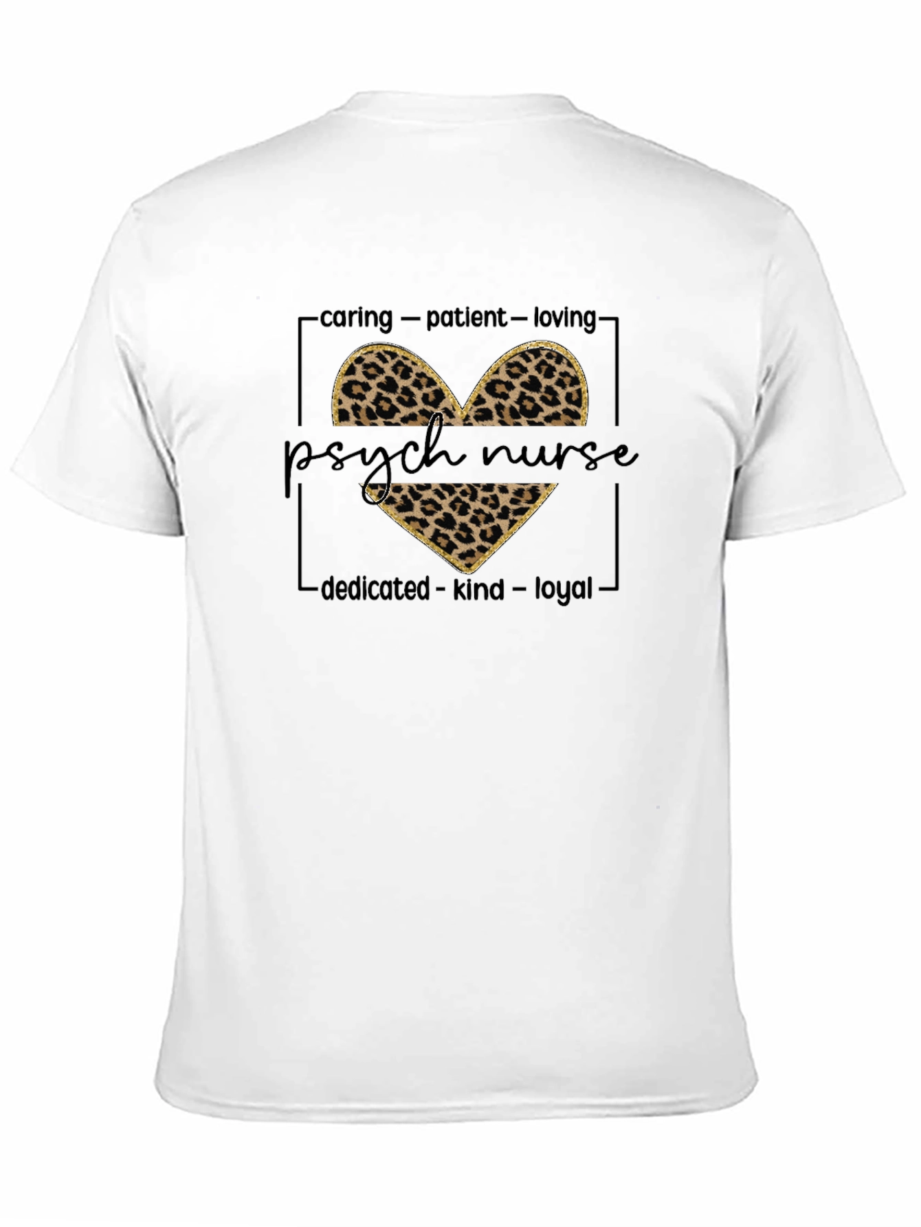 Psych Nurse Leopard Heart Tee - Caring Kind Loyal