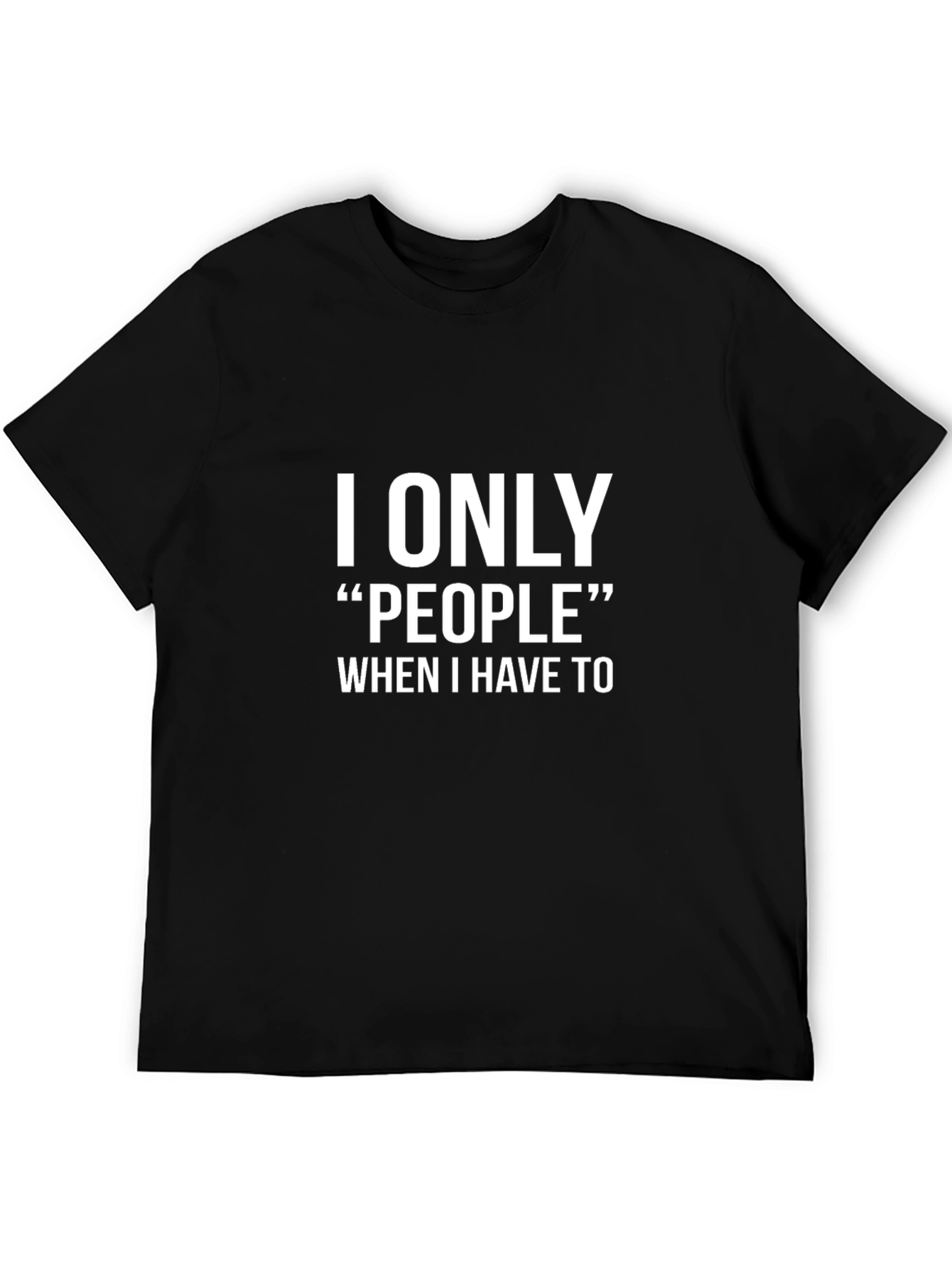 Introvert Humor T-Shirt: I Only People
