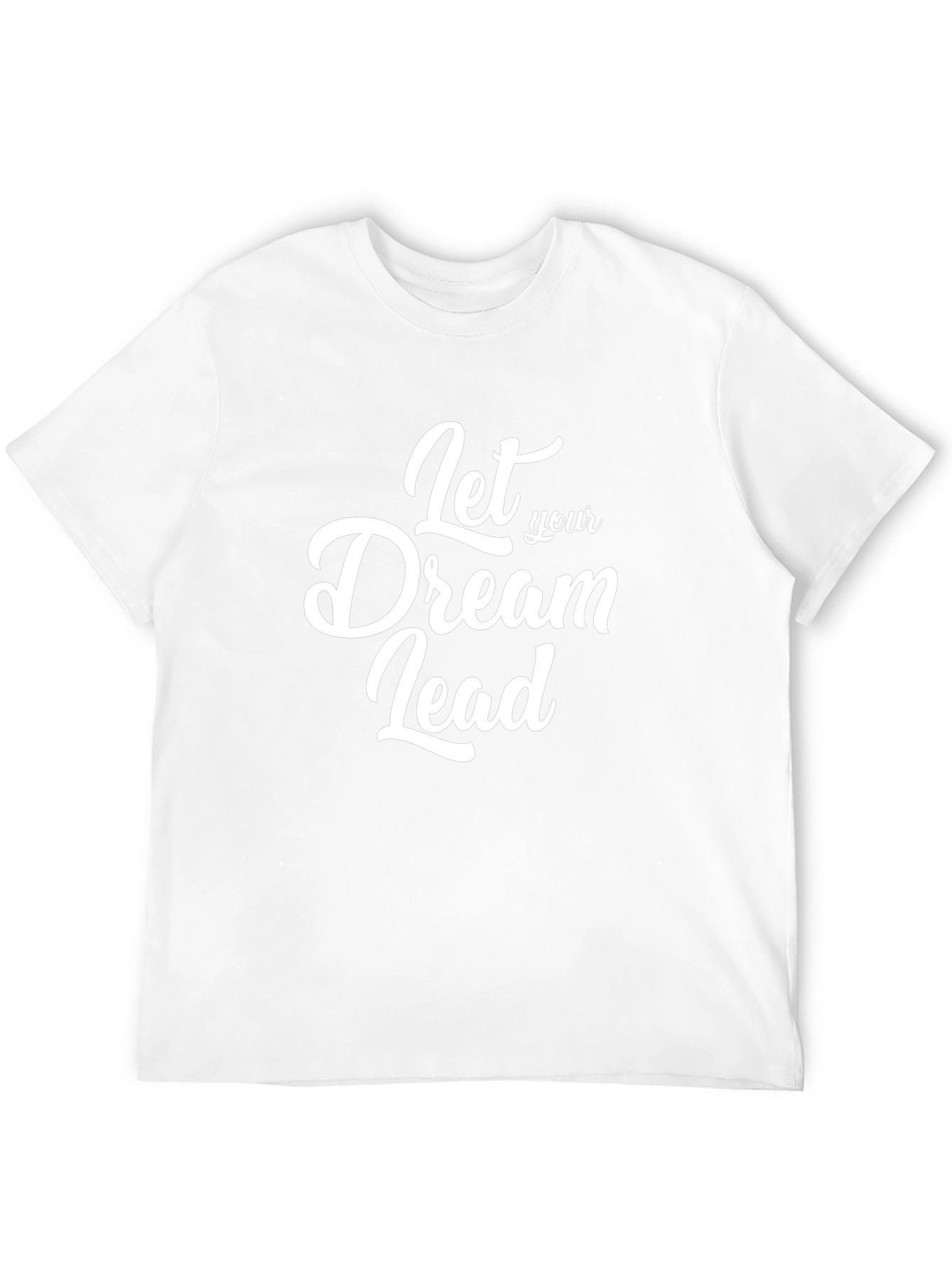 Dream Lead T-Shirt: Motivational Black Tee