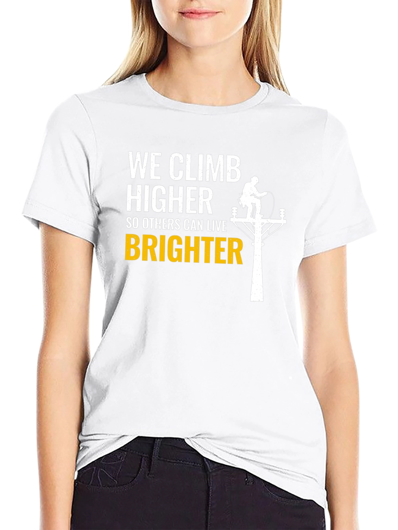 Lineman T-Shirt - We Climb Higher Brighter